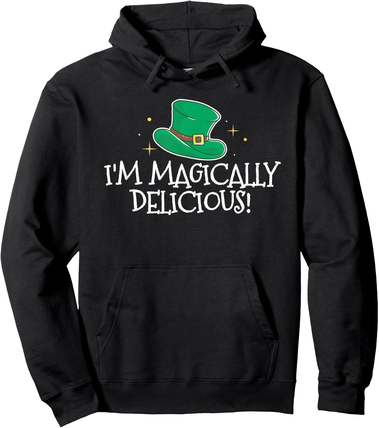 I'm Magically Delicious For Your St Patricks Day Party Hoodie - Hoodie | Black