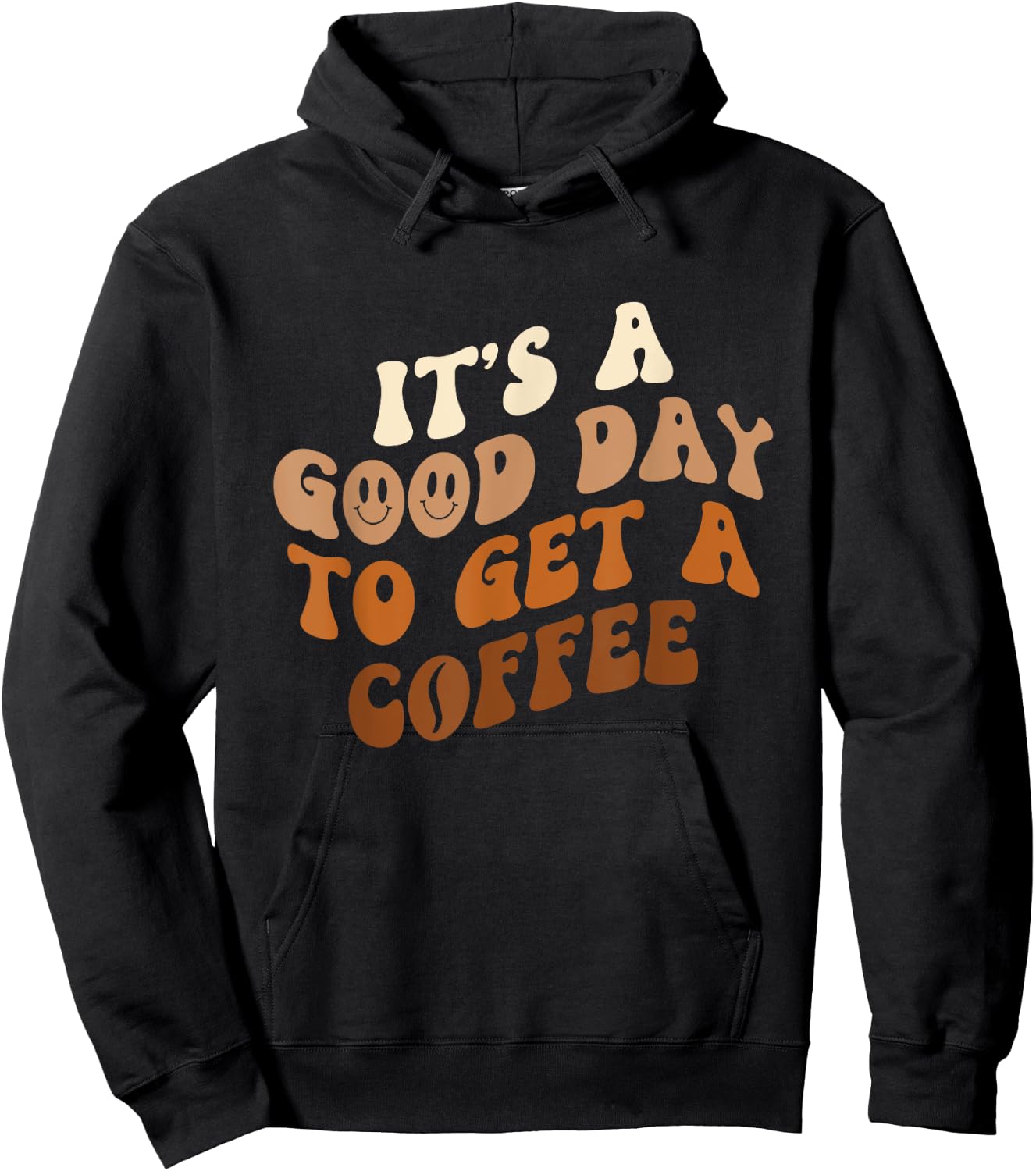 It's A Good Day To Get A Coffee - Caffeine Lover Hoodie - Hoodie | Black