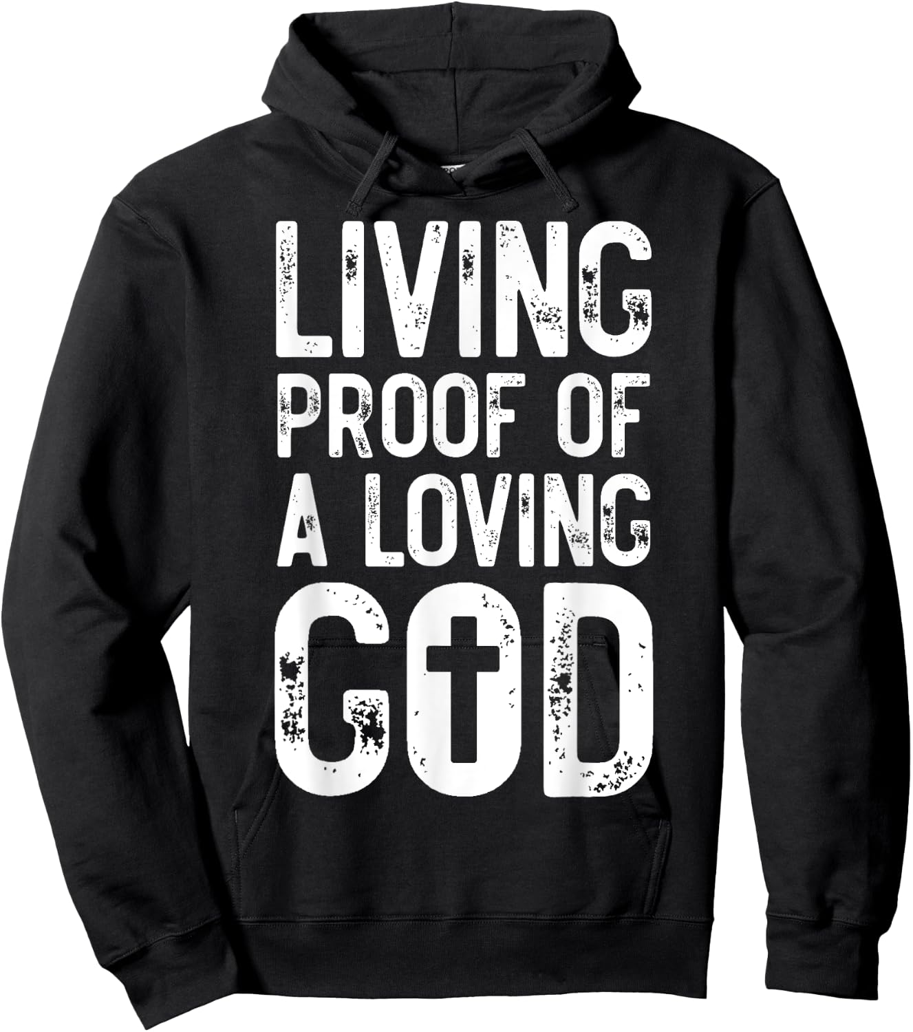 Living Proof of A Loving God Bible Verse, Religious Gifts Hoodie - Hoodie | Black