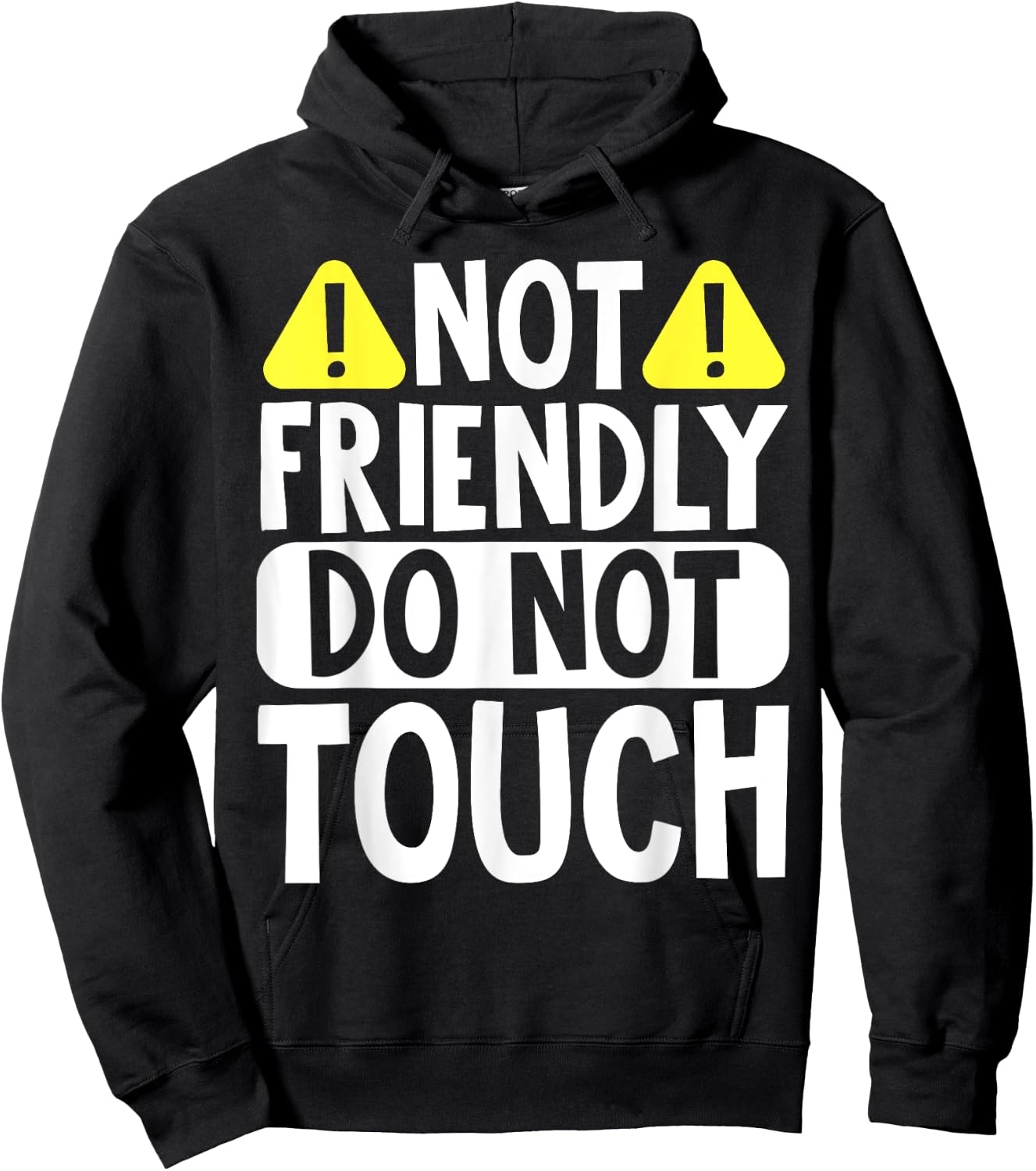 Not Friendly Do Not Touch Hoodie - Hoodie | Black