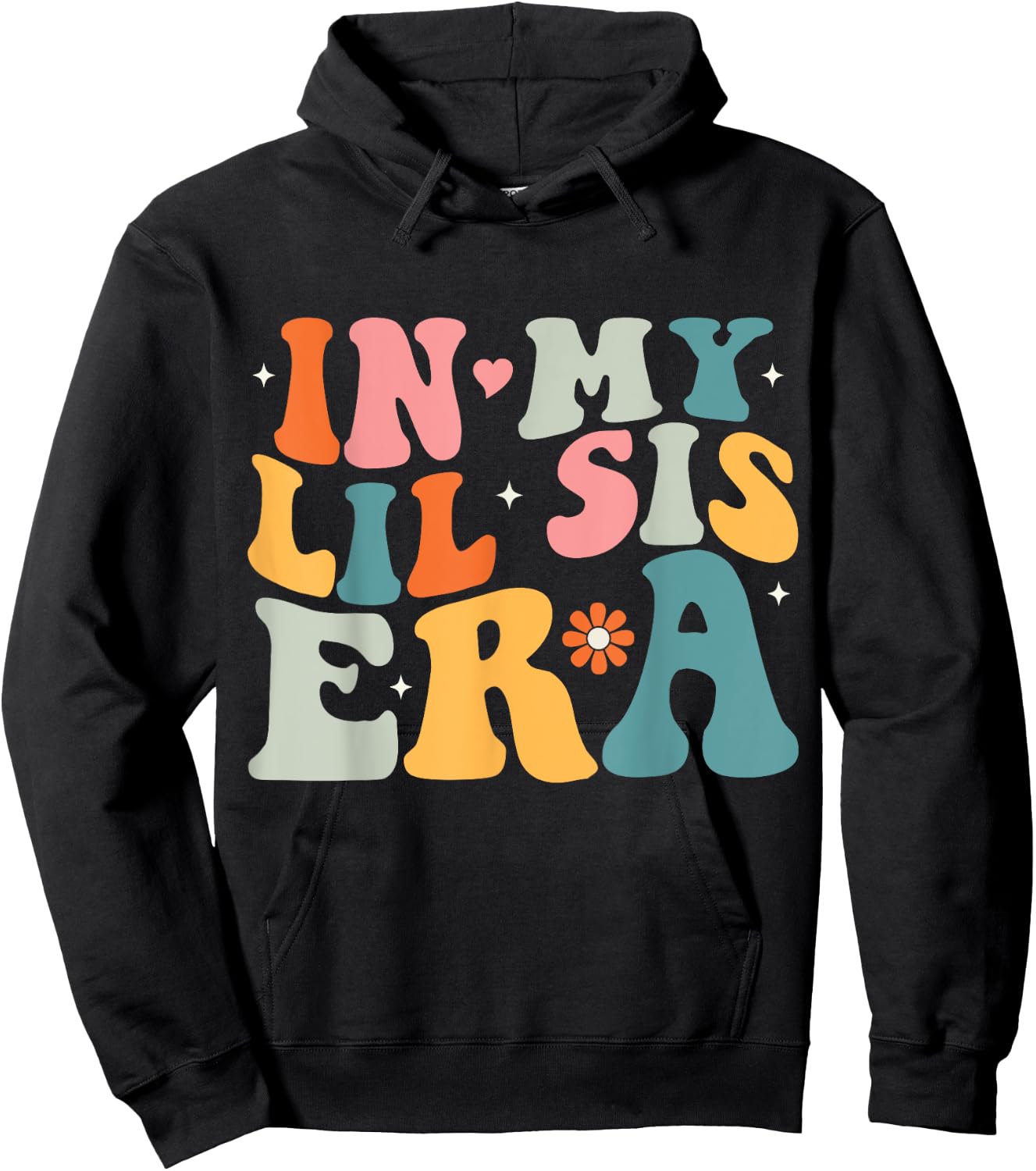 In My Lil Sister Era Groovy Baby Kids Girls Women Lil Sis Hoodie - Hoodie | Black