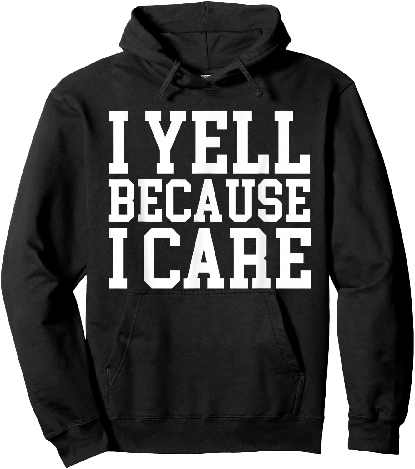 I yell Because I care Hoodie - Hoodie | Black