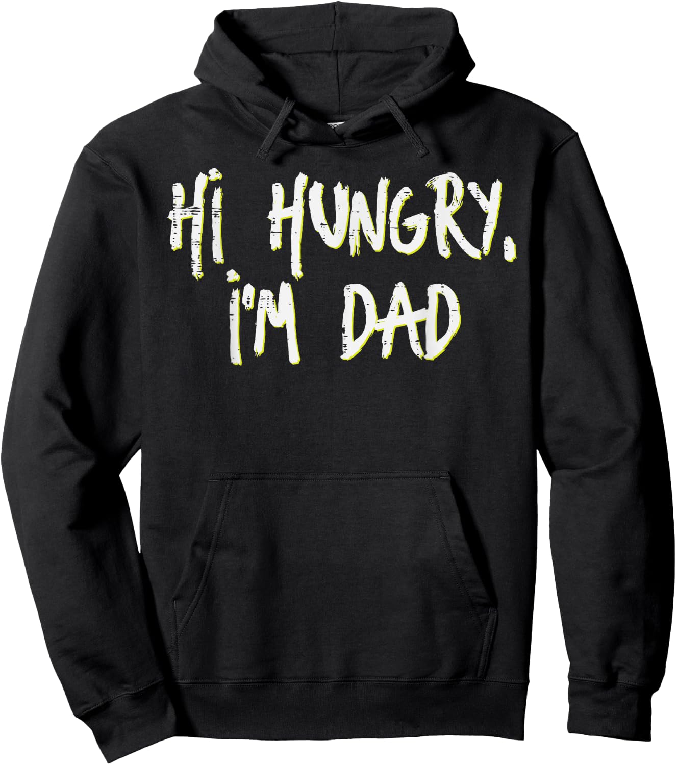 Fathers Day Hi Hungry Im Dad Funny Daddy Papa Dada Joke Men Hoodie - Hoodie | Black