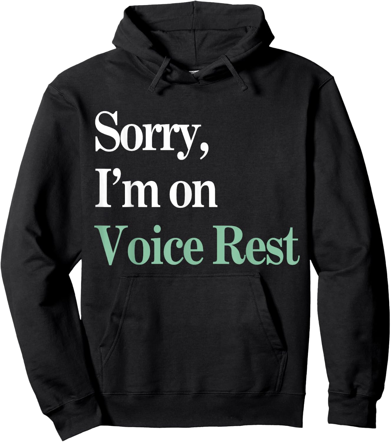 Sorry I'm On Voice Rest Funny Vocal Hoodie - Hoodie | Black