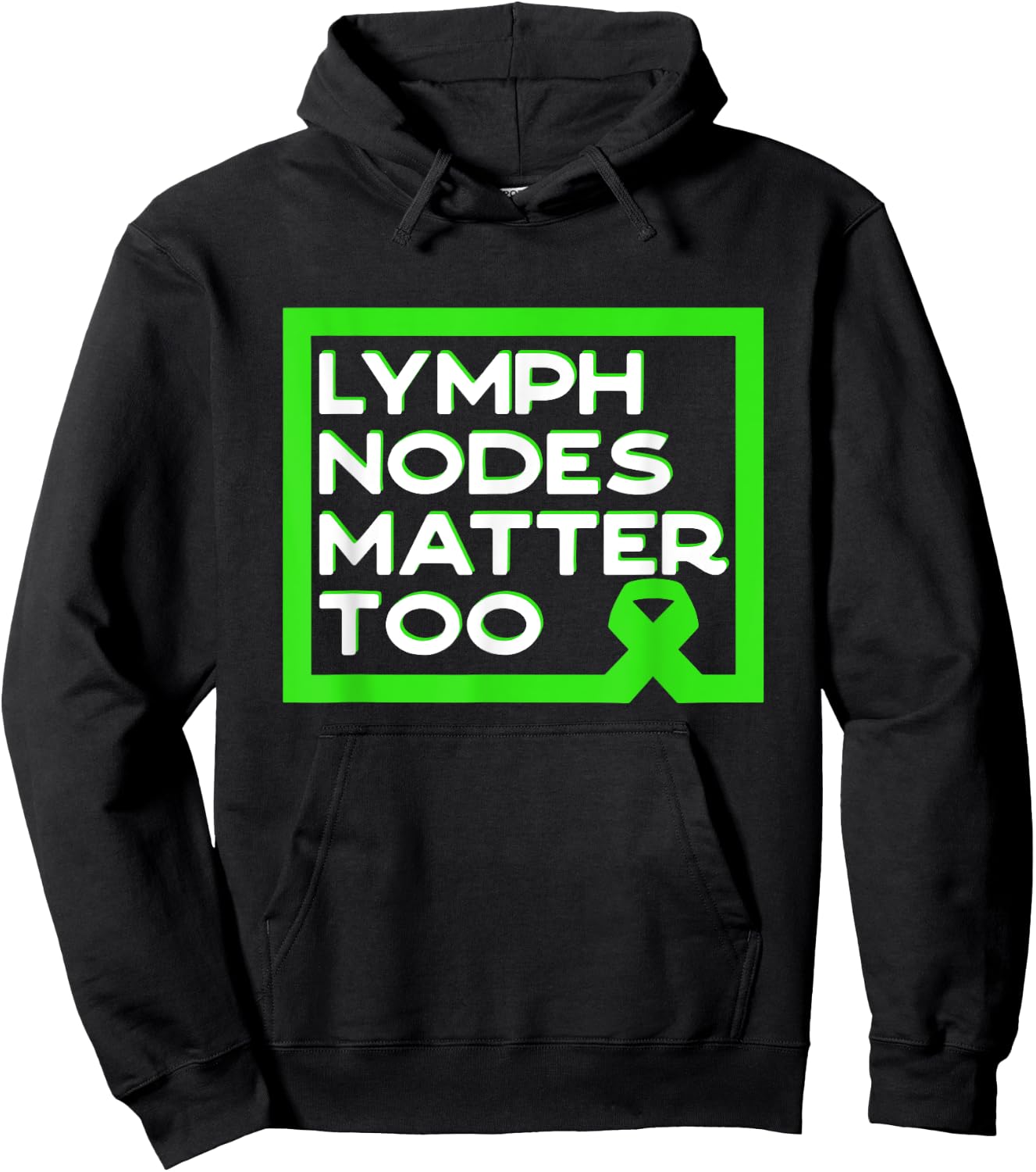 Lymph Nodes Matter Too Non-Hodgkin Lymphoma Quote Hoodie - Hoodie | Black