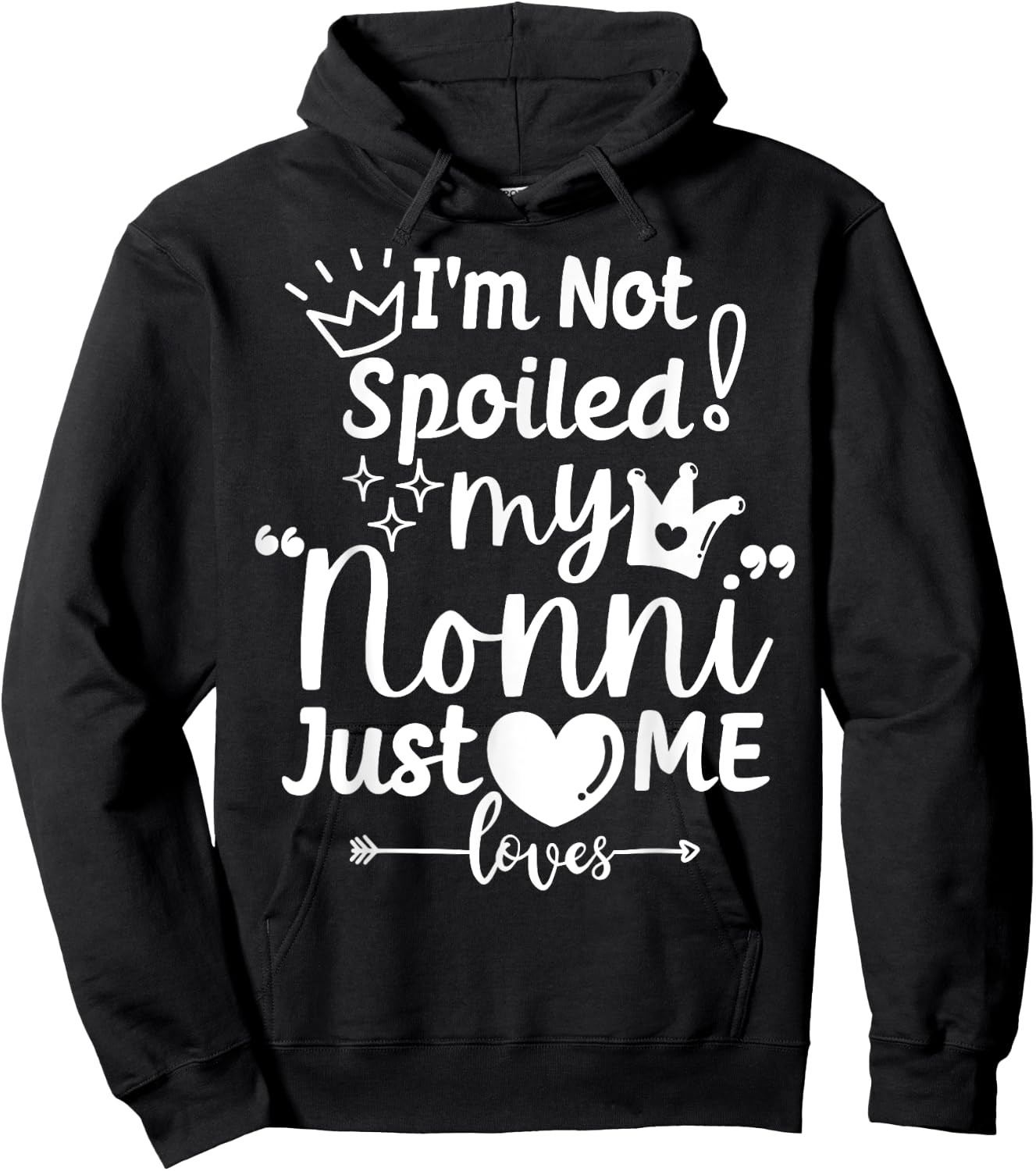 I'm Not Spoiled My Nonni Just Loves Me Italian-American Kids Hoodie - Hoodie | Black