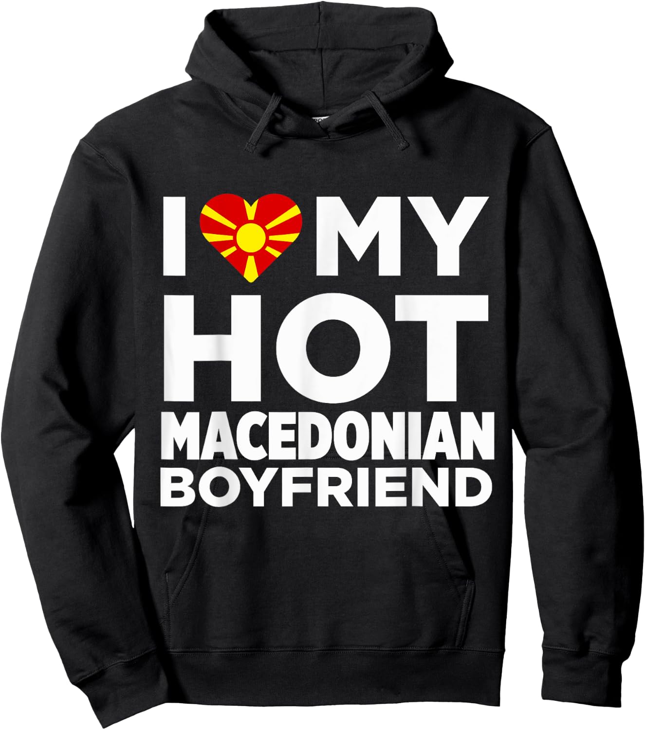I Love My Hot Macedonian Boyfriend Macedonia Hoodie - Hoodie | Black