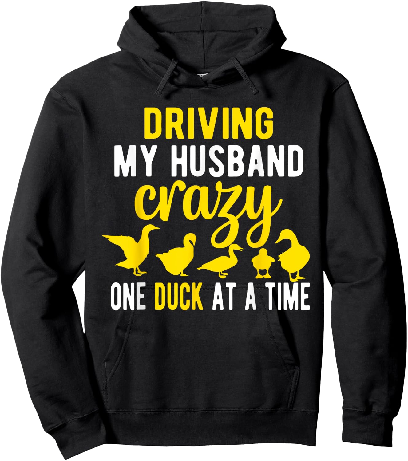 Driving My Husband CrazyDuck Mom Duck Lover Duck Hoodie - Hoodie | Black