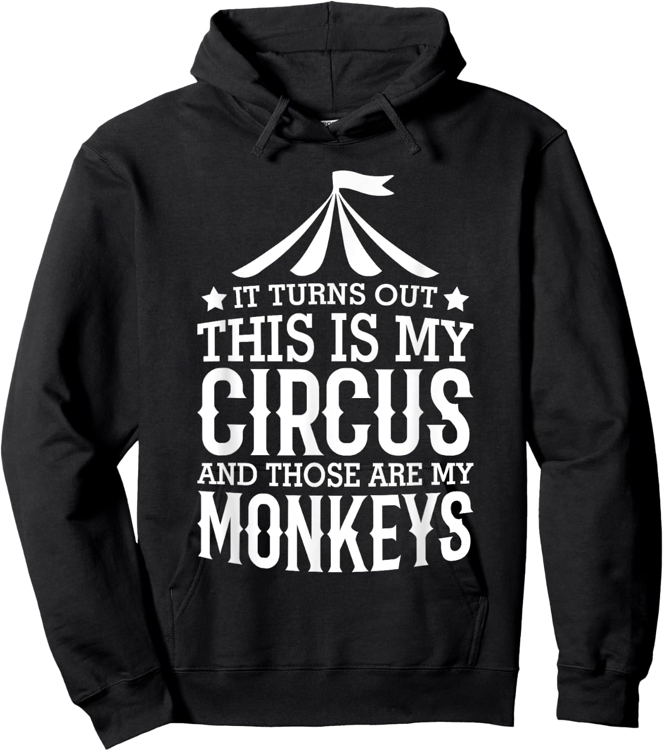 Little Learners It Turns Out This Is My Circus And Those Are My Monkeys , Small, Black Hoodie - Hoodie | Black