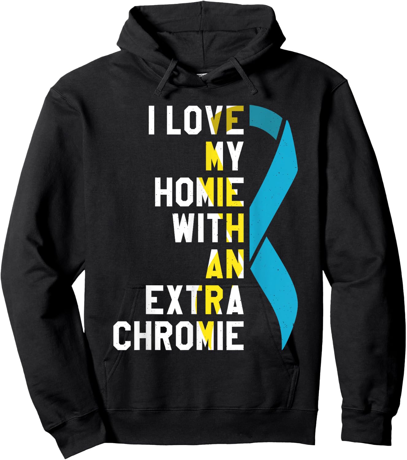 I Love My Homie With An Extra Chromie Hoodie - Hoodie | Black