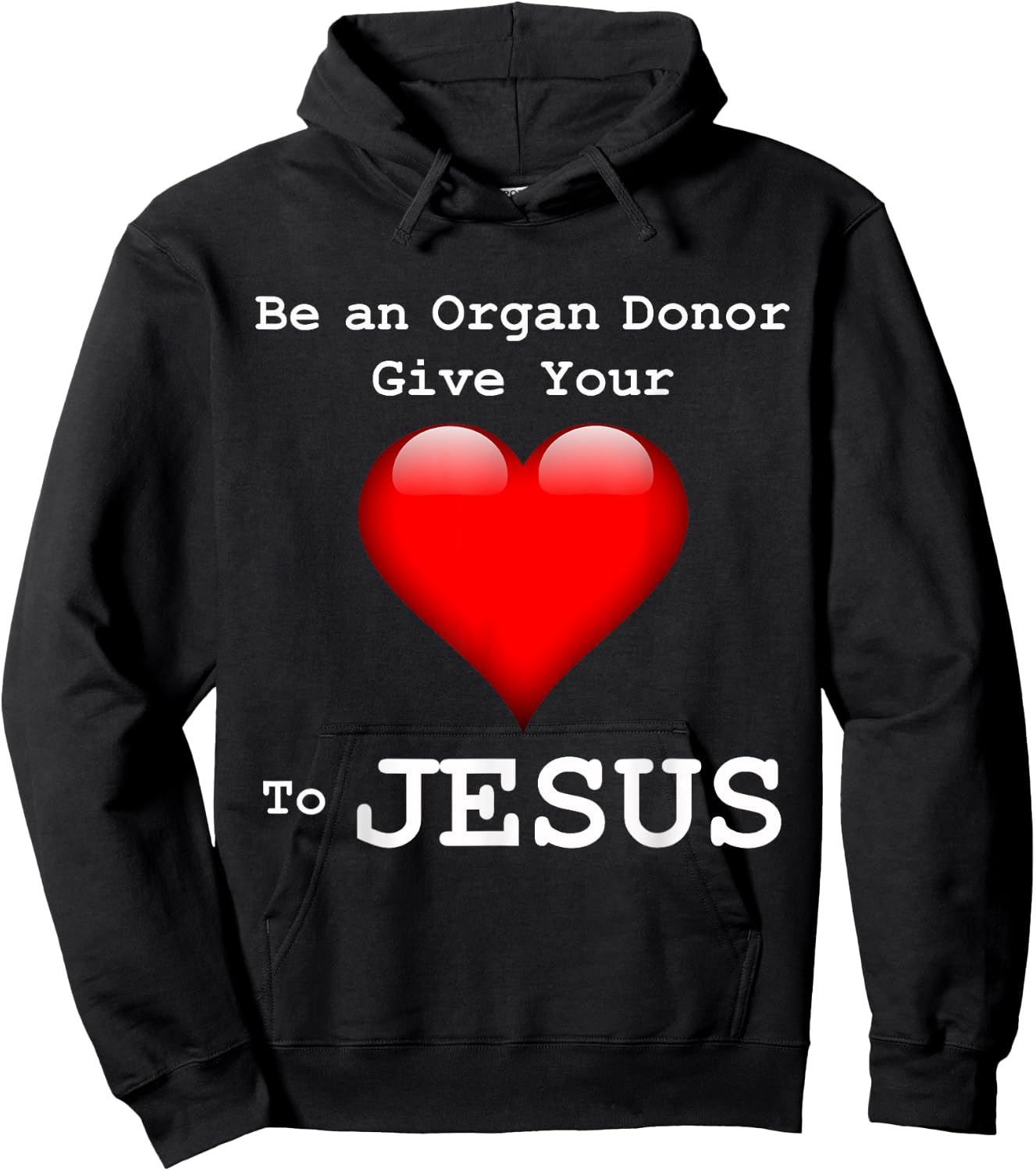 Give Your Heart to Jesus Shirt Christian Organ Donor Hoodie - Hoodie | Black