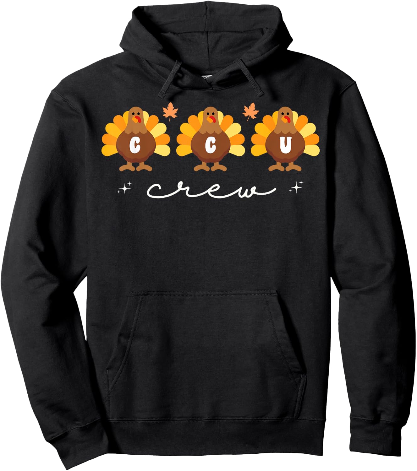 Cute Turkeys CCU Crew Nurse Critical Care Unit Thanksgiving Hoodie - Hoodie | Black