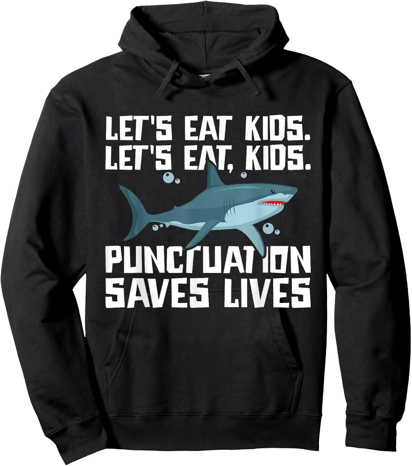 Let's Eat Kids Punctuation Saves Lives Grammar Shark Hoodie - Hoodie | Black