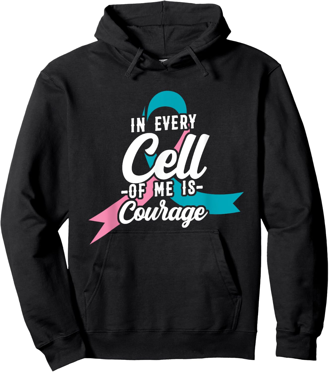 In Every Cell Of Me Is Courage Breast Cancer Awareness Hoodie - Hoodie | Black