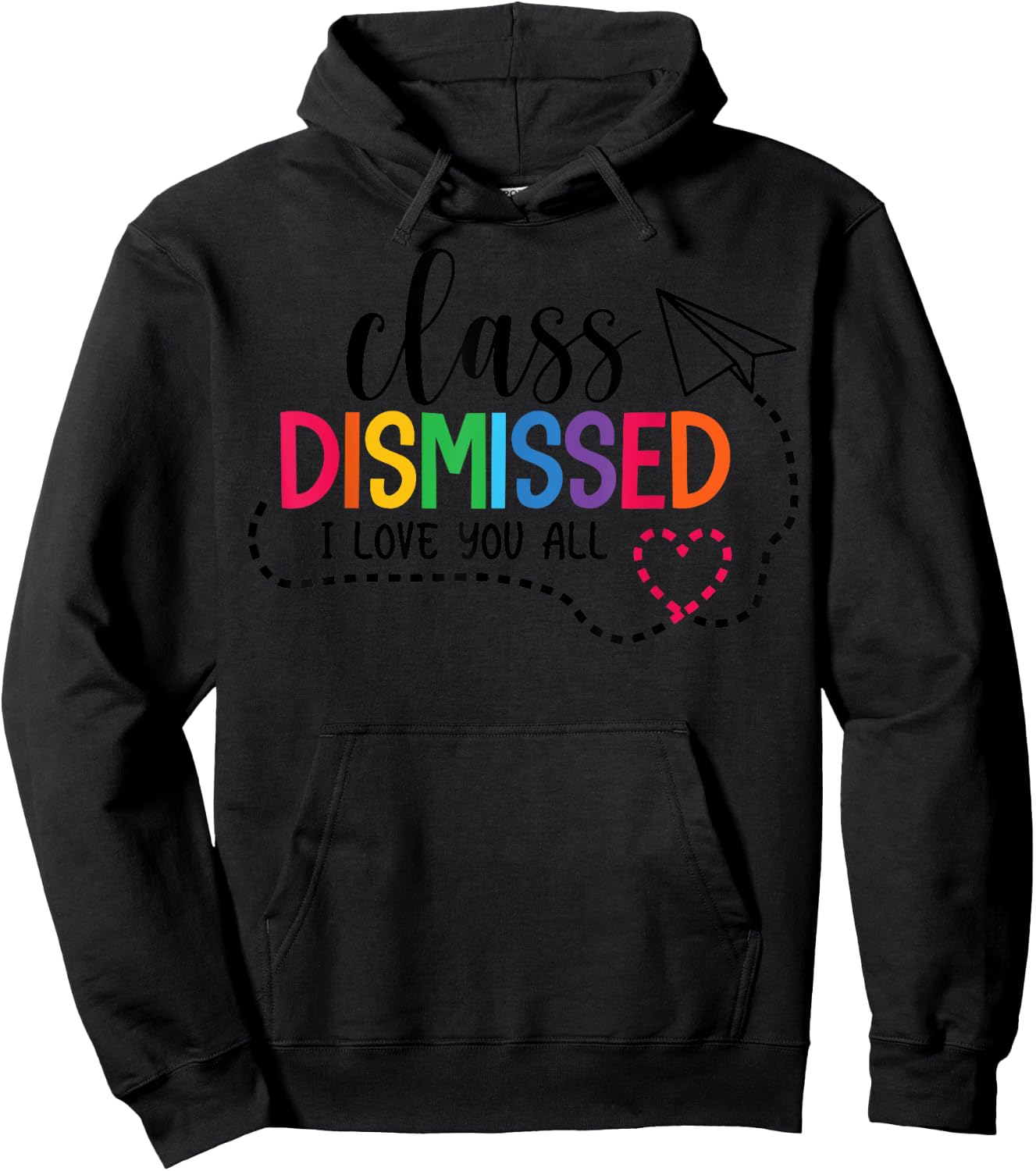 I Love You All Class Dismissed Teacher Last Day Of School Women Kids Hoodie - Hoodie | Black