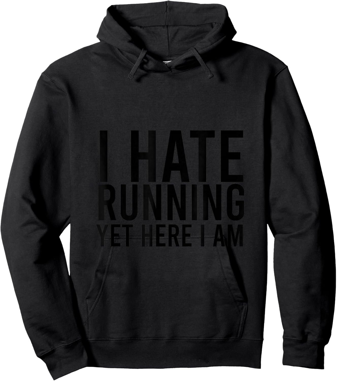 I Hate Running Yet Here I Am Funny Marathon Gym Lover Hoodie - Hoodie | Black