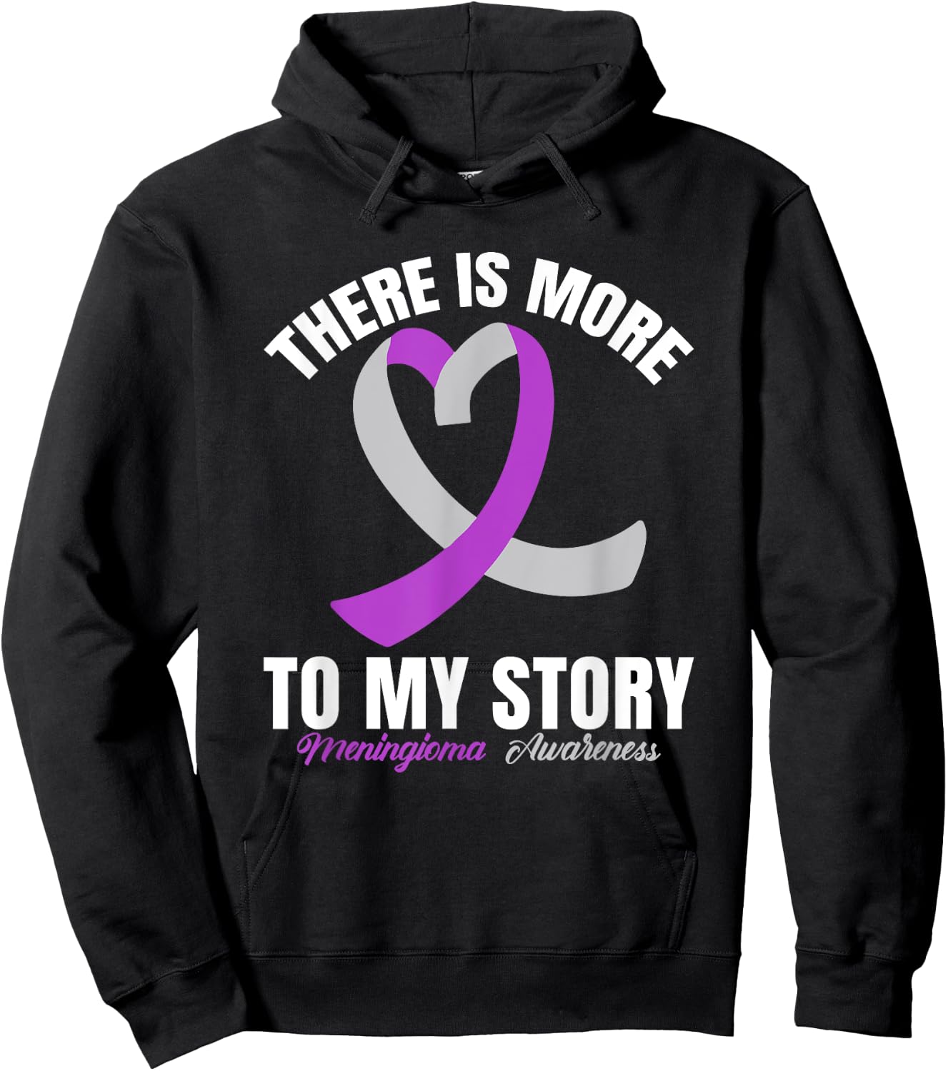 There Is More To My Story Meningioma Awareness Hoodie - Hoodie | Black