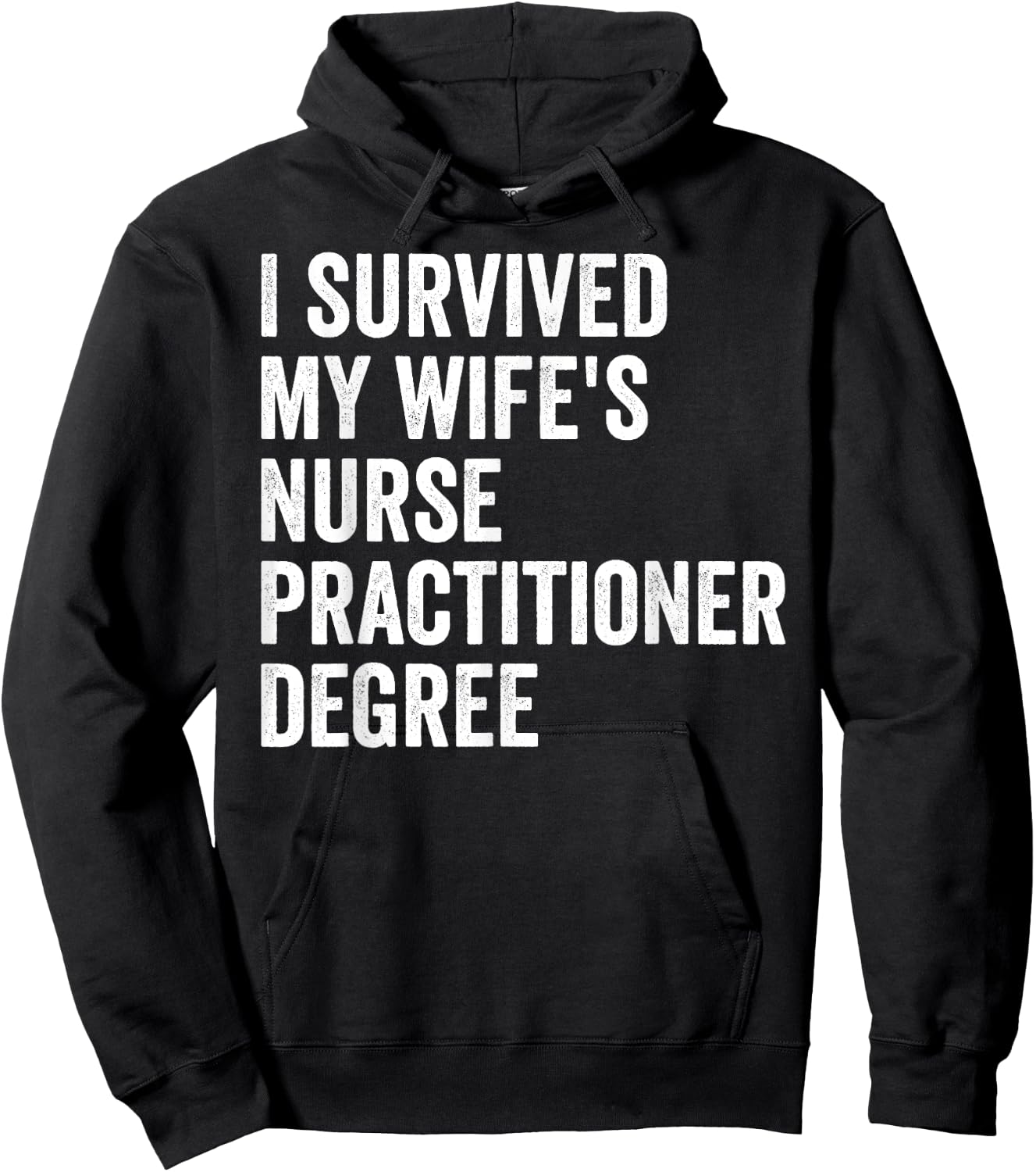I Survived My Wife's Nurse Practitioner Degree Graduation Hoodie - Hoodie | Black