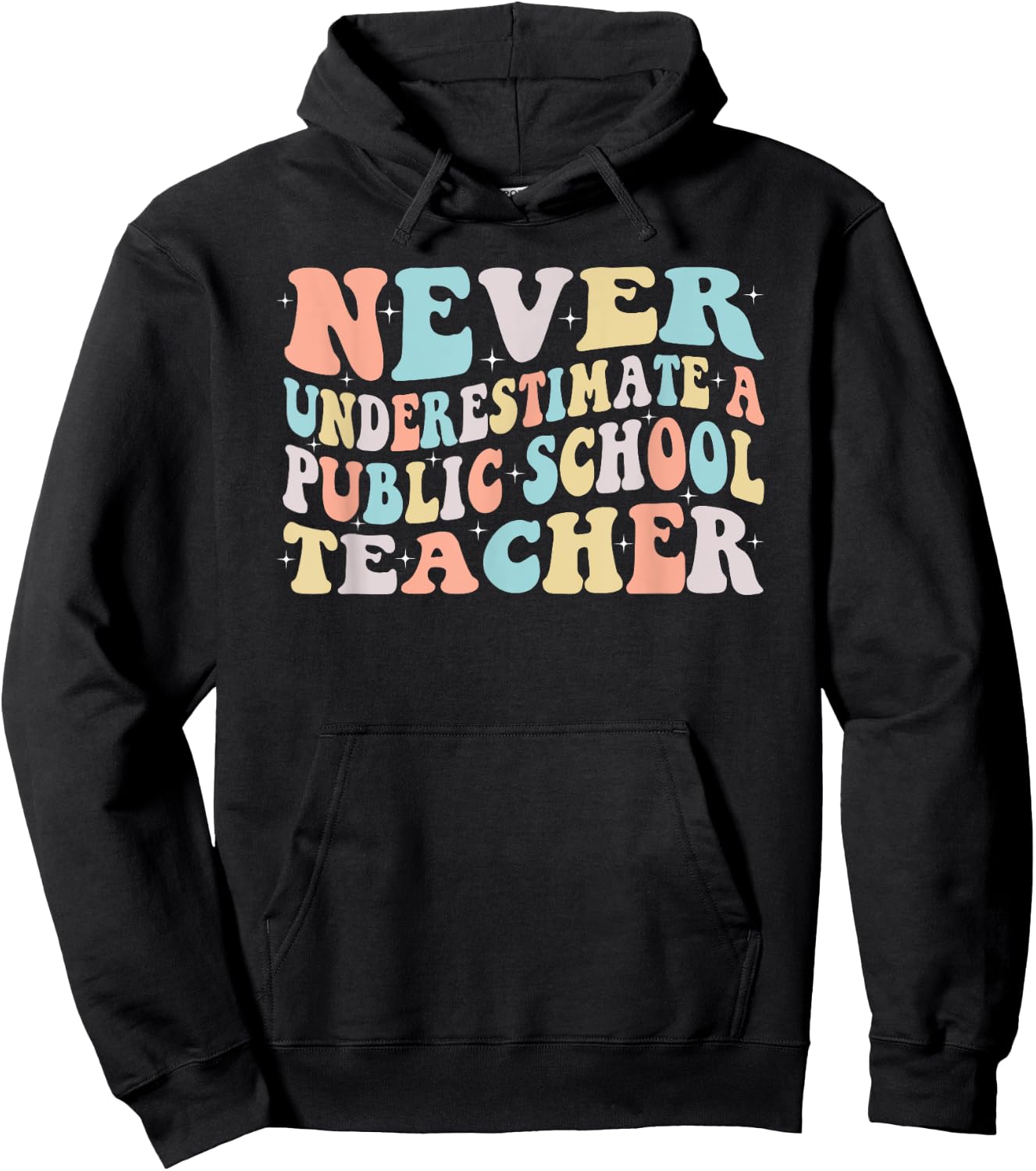 Never Underestimate a Public School Teacher Hoodie - Hoodie | Black