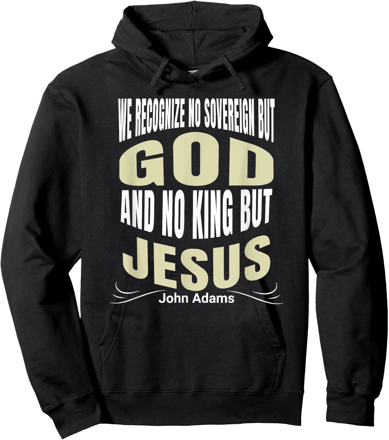 We Recognize No Sovereign But God, And No King But Jesus! Hoodie - Hoodie | Black