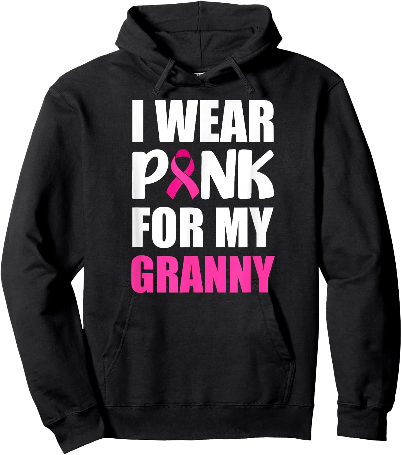 I Wear Pink For Granny Pink Ribbon Breast Cancer Awareness Hoodie - Hoodie | Black