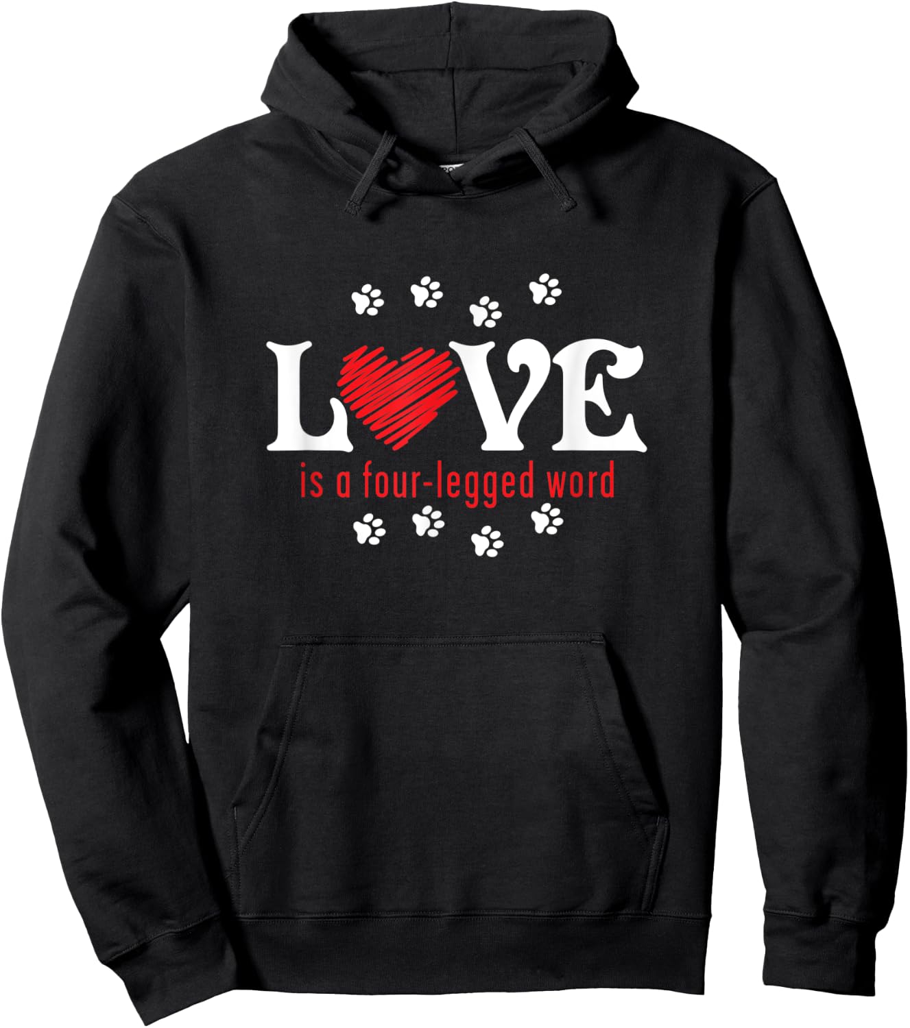 Love is a Four-legged Word Hoodie - Hoodie | Black