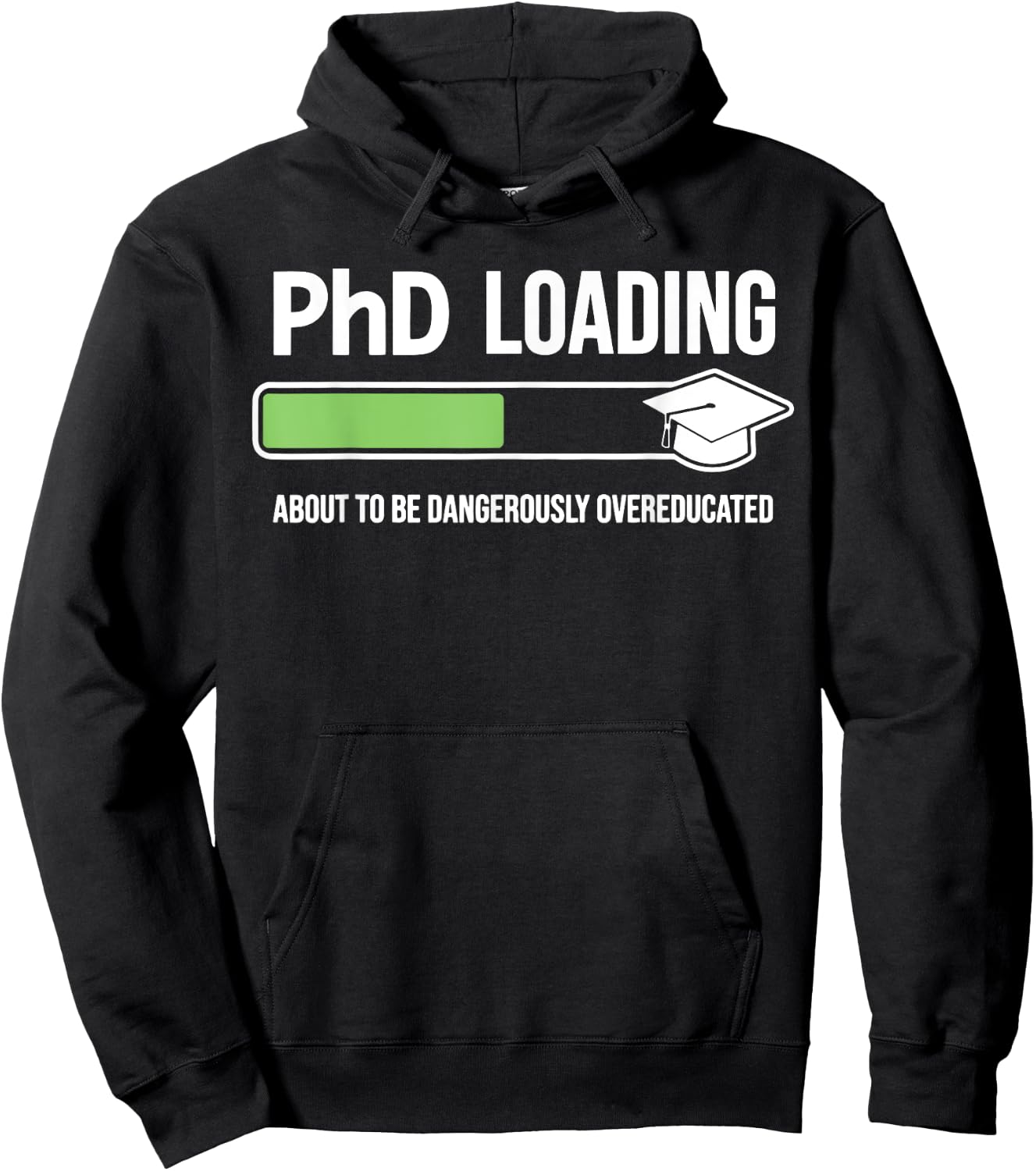 Funny Phd Loading About To Be Dangerously Overeducated Hoodie - Hoodie | Black