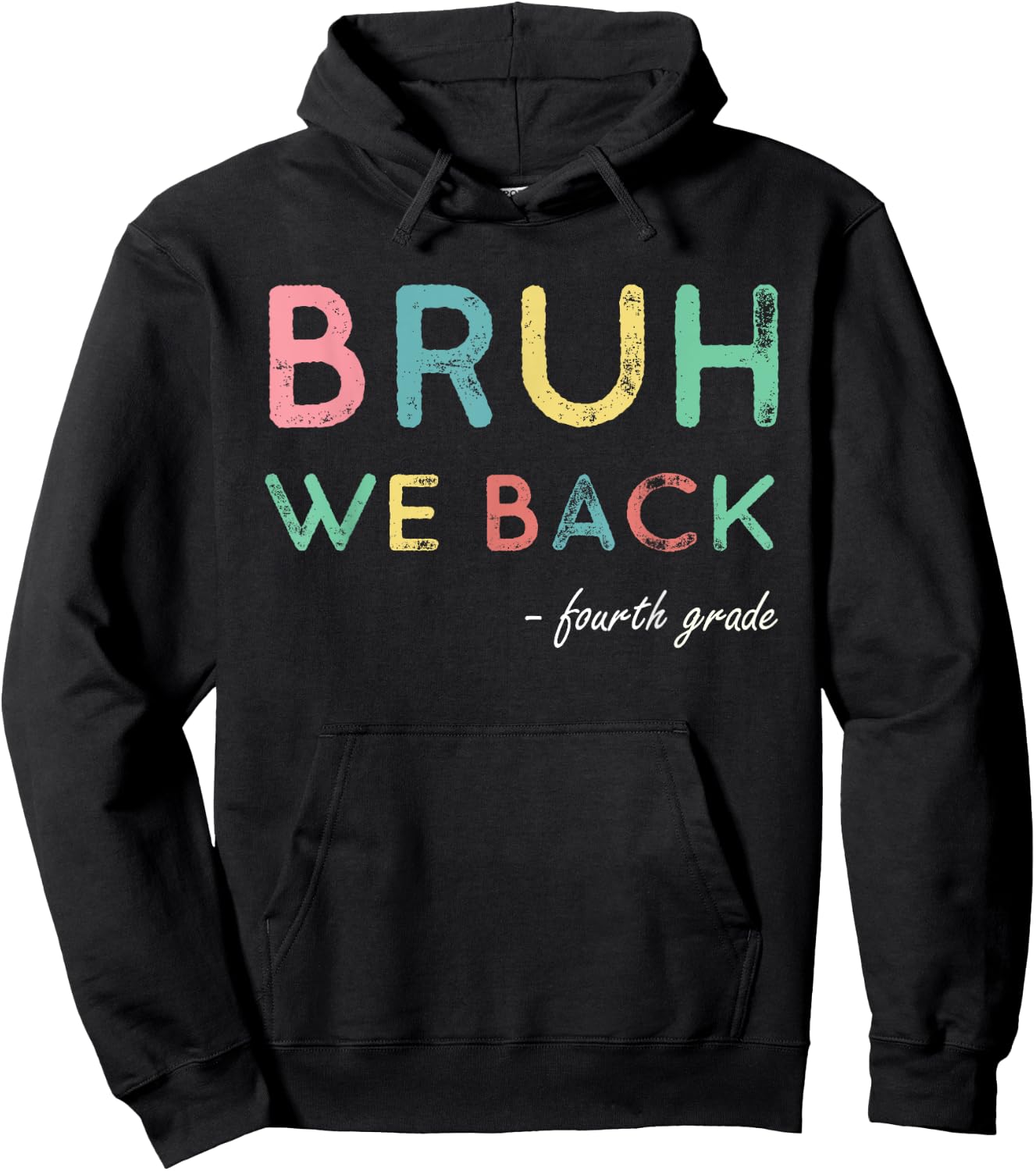 4th Grade First Day Of School Bruh We Back For Fourth Grader Hoodie - Hoodie | Black