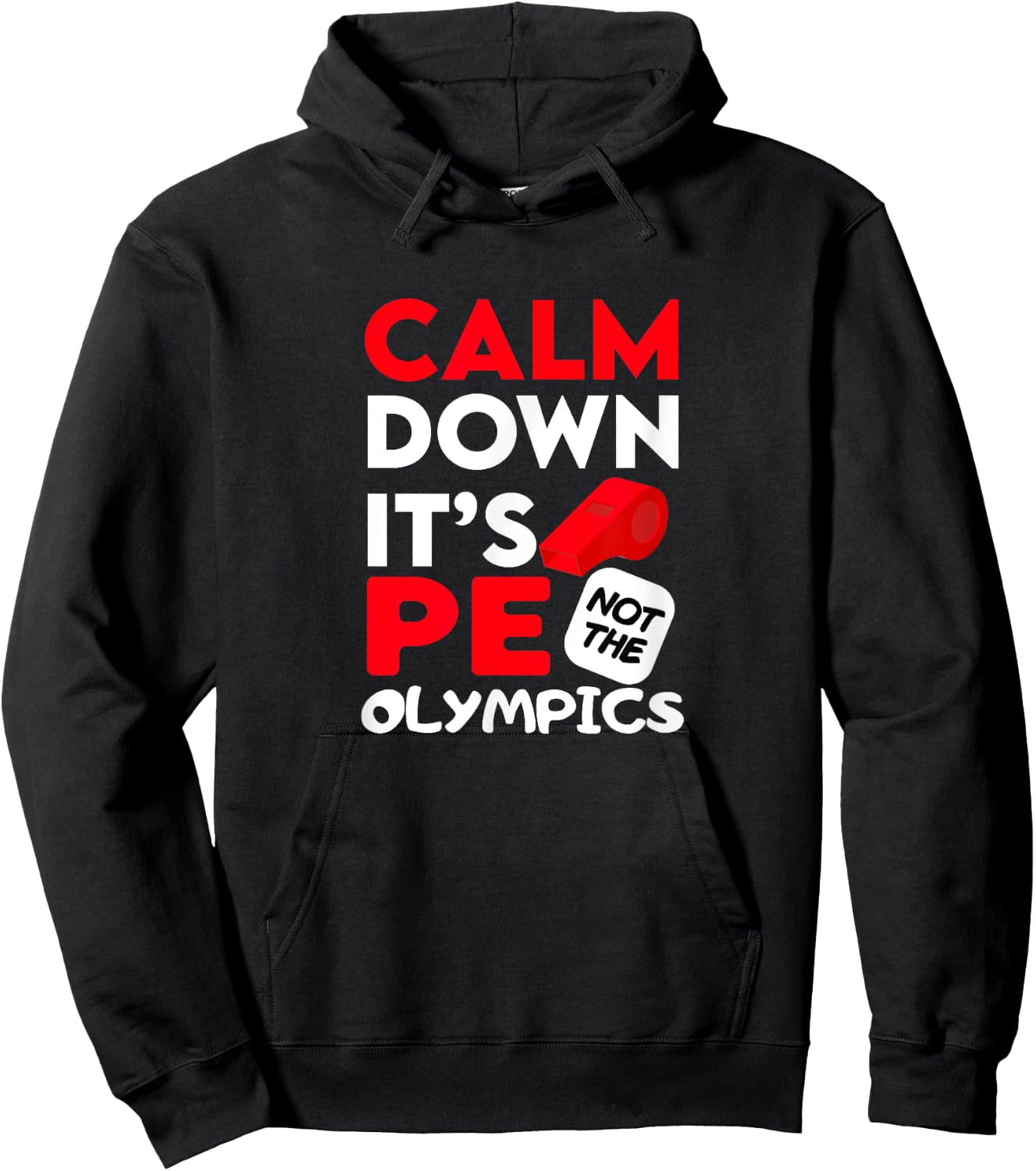 Calm Dowen It's P.E. Not The Olympics Hoodie - Hoodie | Black