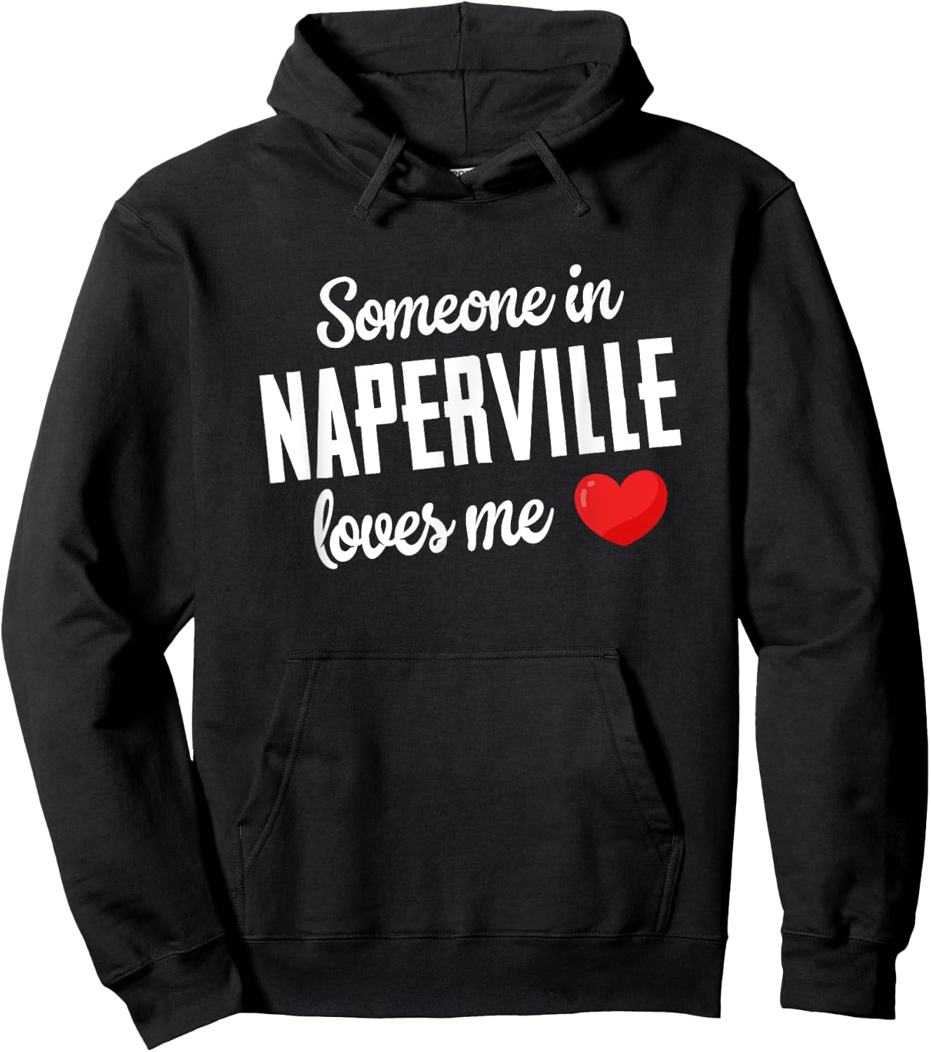Someone In Naperville Loves Me Hoodie - Hoodie | Black