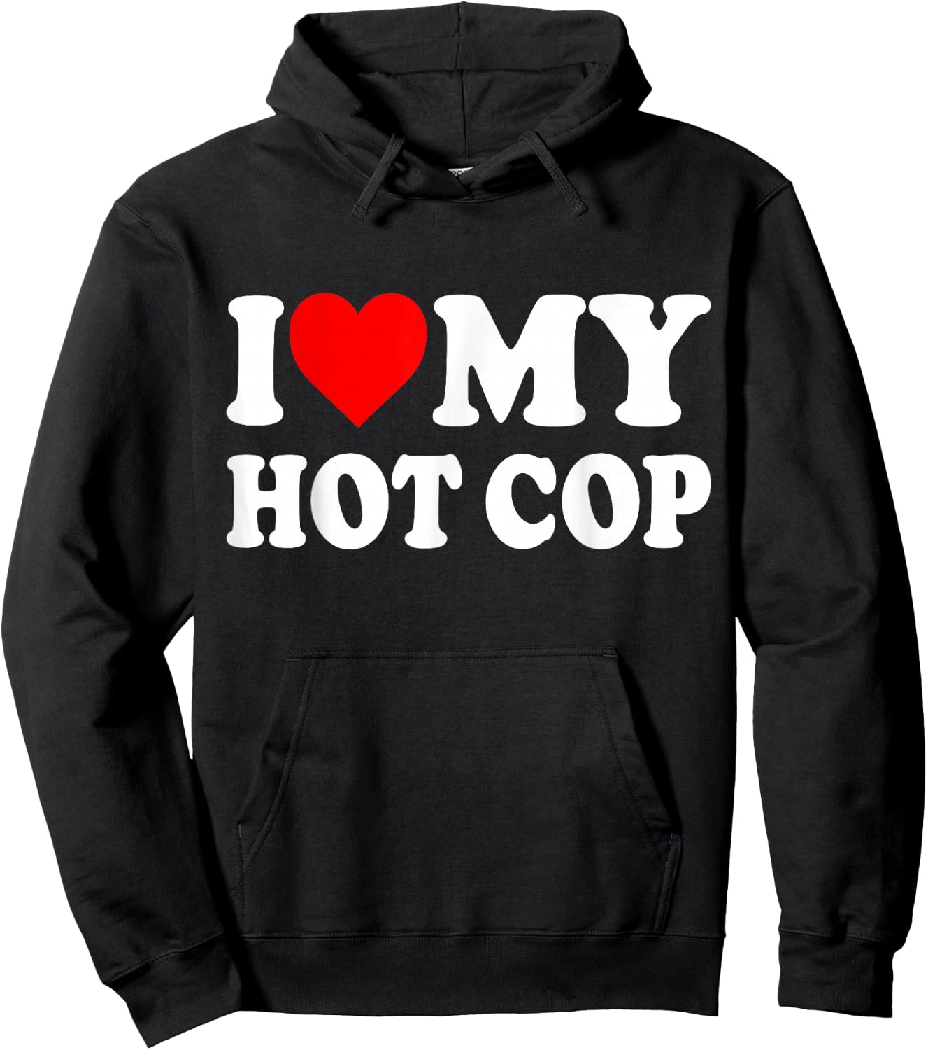 I Love My Hot Cop Hoodie - Hoodie | Black