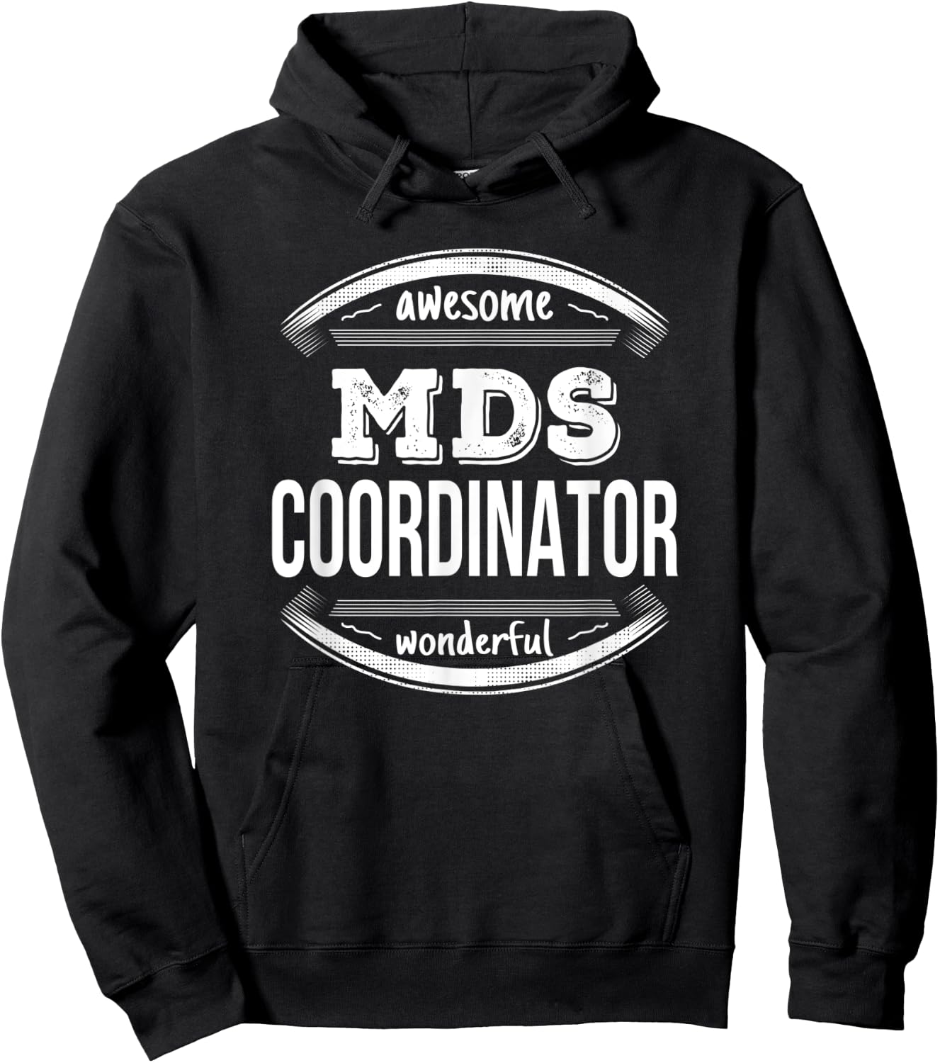 MDS Coordinator Gifts Funny Hoodie - Hoodie | Black