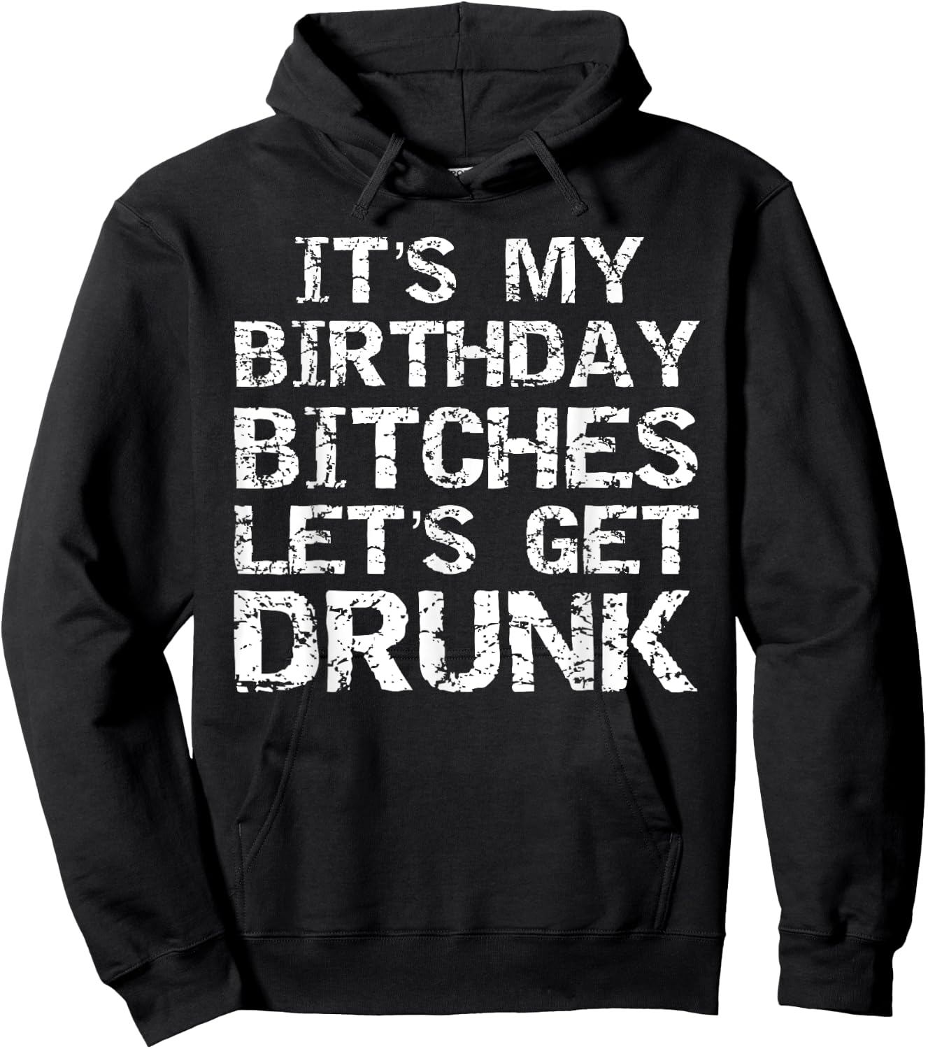 Drinking Birthday Shirt It's My Birthday Bitches Hoodie - Hoodie | Black