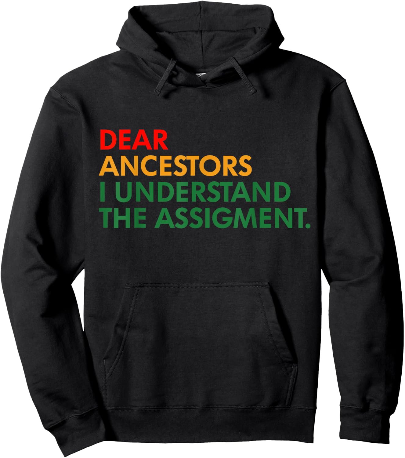 Dear Ancestors I Understand The Assigment Proud Black Woman Hoodie - Hoodie | Black