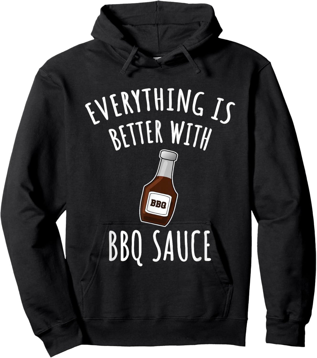 Everything Is Better With BBQ Sauce Shirt - BBQ Hoodie - Hoodie | Black
