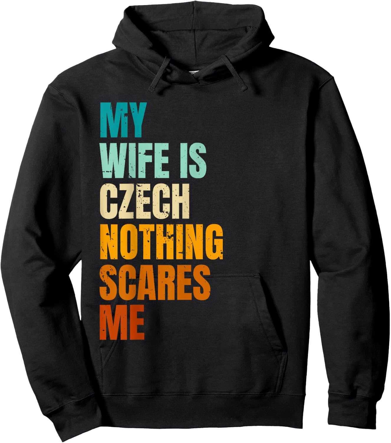 My Wife Is Czech Nothing Scares Me Funny Husband Hoodie - Hoodie | Black
