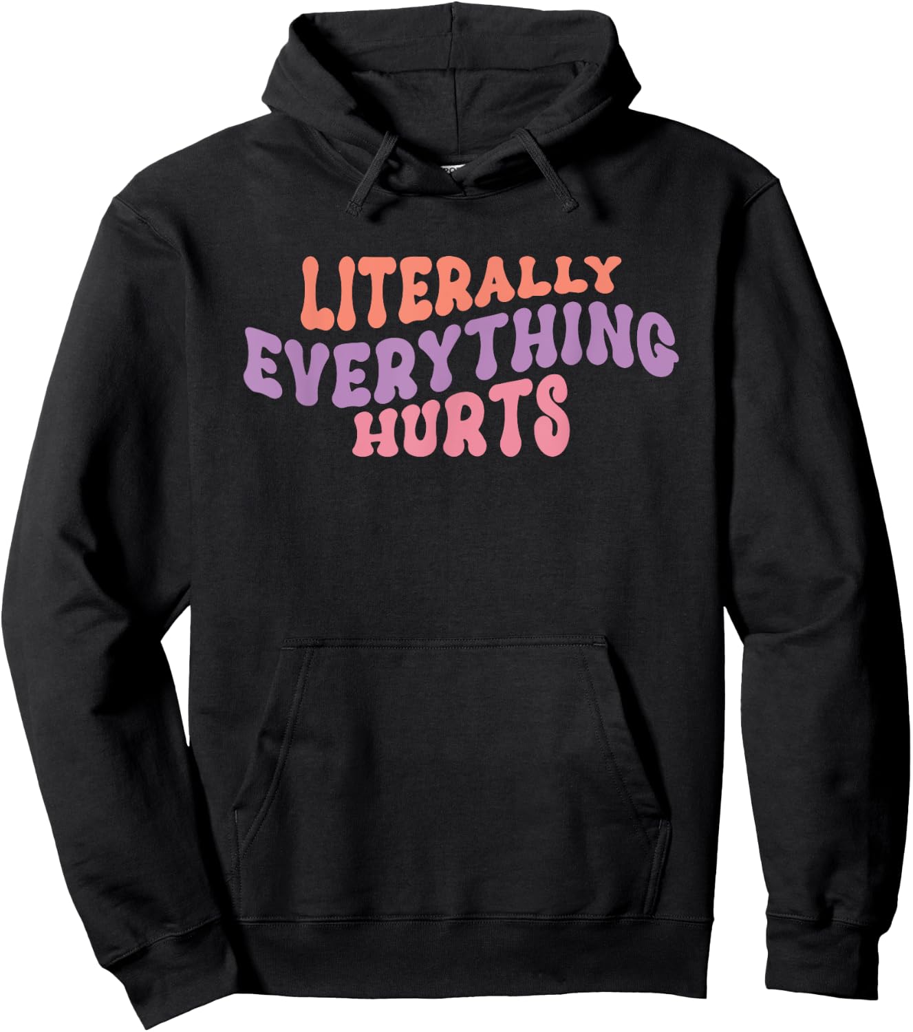 Literally Everything Hurts - Gym Workout Yoga Sports Hurts Hoodie - Hoodie | Black