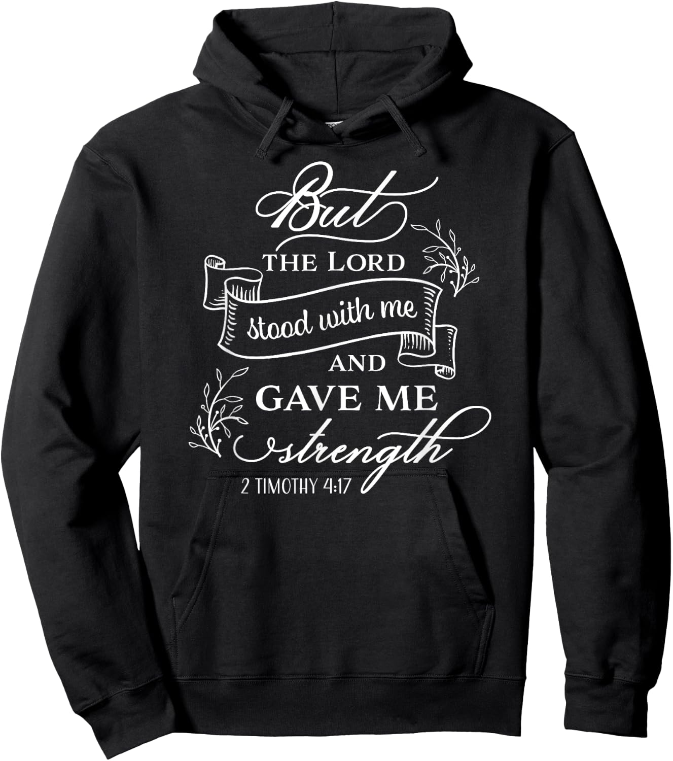 But the Lord stood with me and gave me strength Hoodie - Hoodie | Black