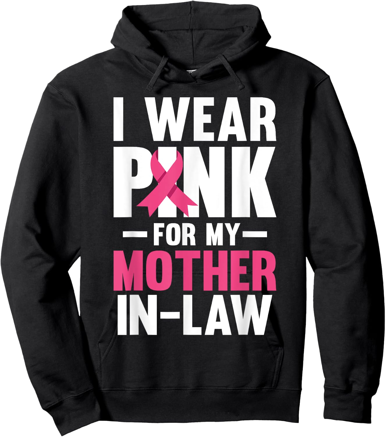 I Wear Pink For My Mother In Law Breast Cancer Awareness Hoodie - Hoodie | Black
