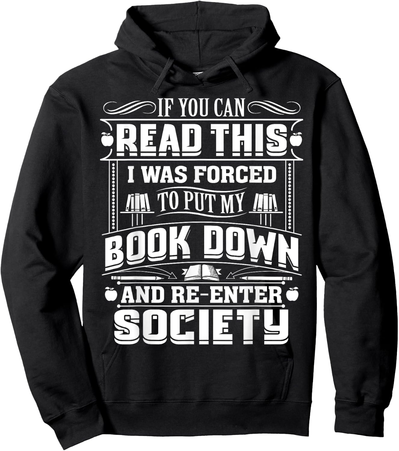 If You Can Read This I Was Forced To Put My Book Down Shirt Hoodie - Hoodie | Black