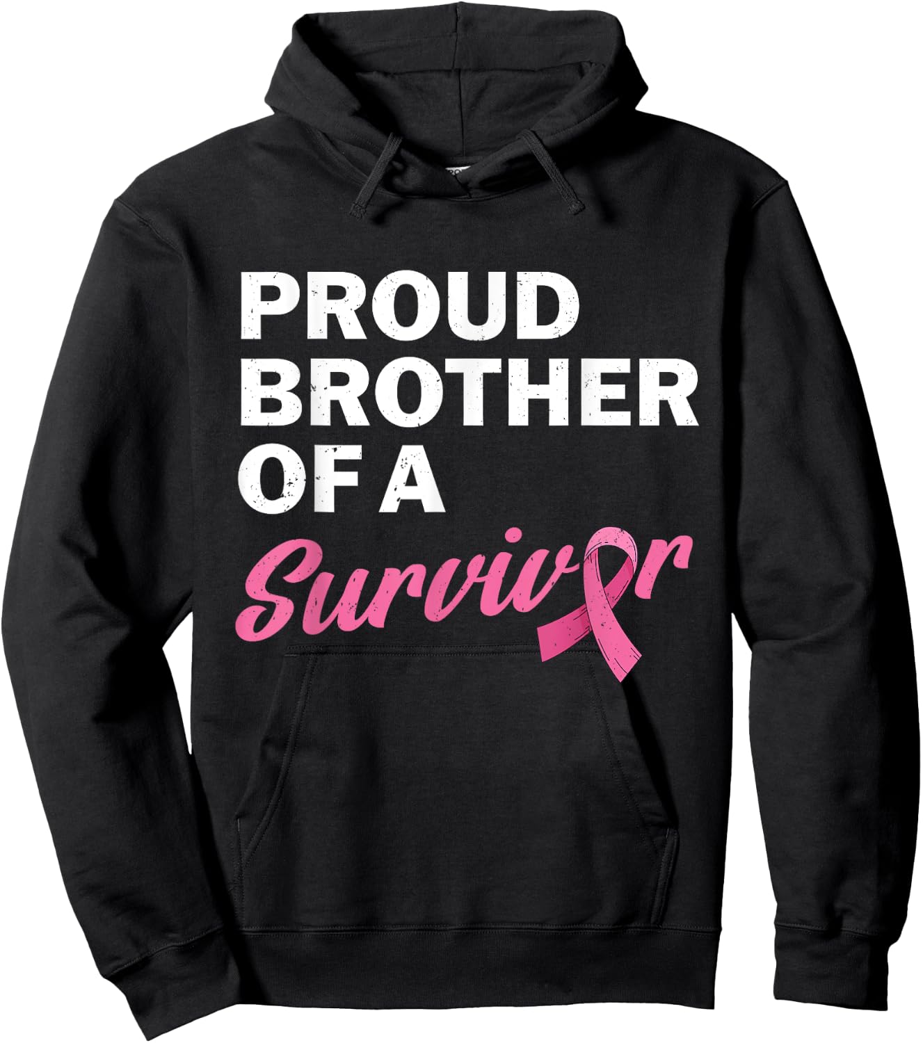 Brother Of A Survivor My Sister Is A Breast Cancer Survivor Hoodie - Hoodie | Black