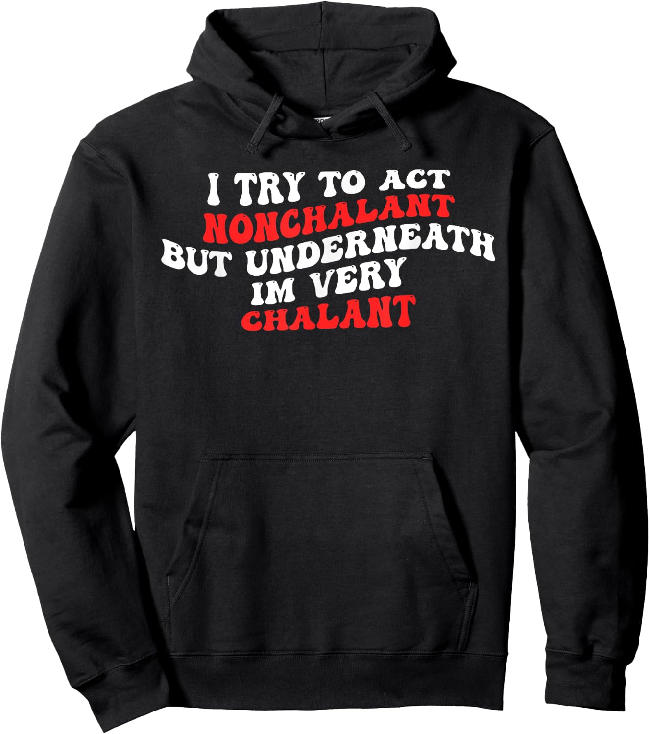 I'm Very Chalant Hoodie - Hoodie | Black