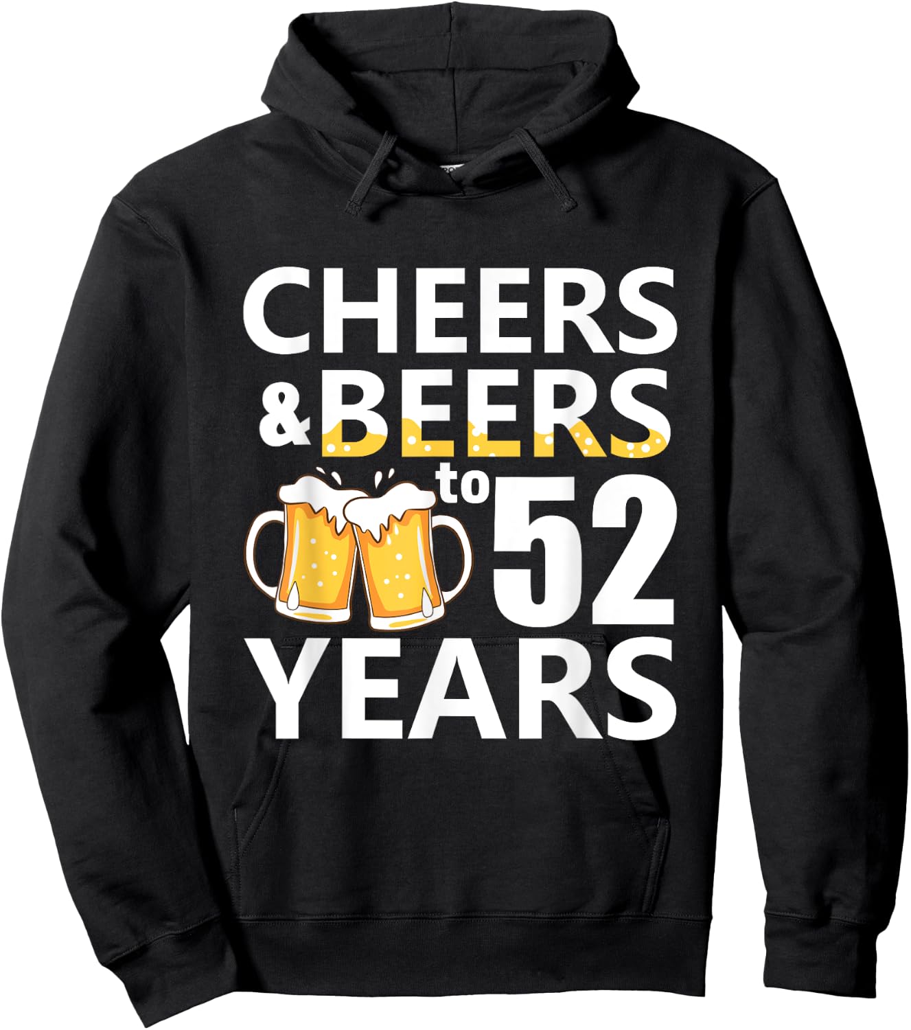 Cheers and Beers to 52 Years Funny 52nd Birthday Gifts Hoodie - Hoodie | Black