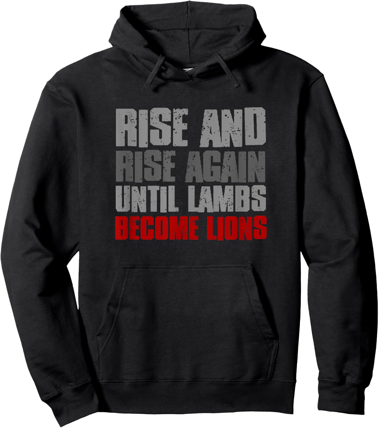 RISE AND RISE AGAIN UNTIL LAMBS BECOME LIONS Resilient Bold Hoodie - Hoodie | Black