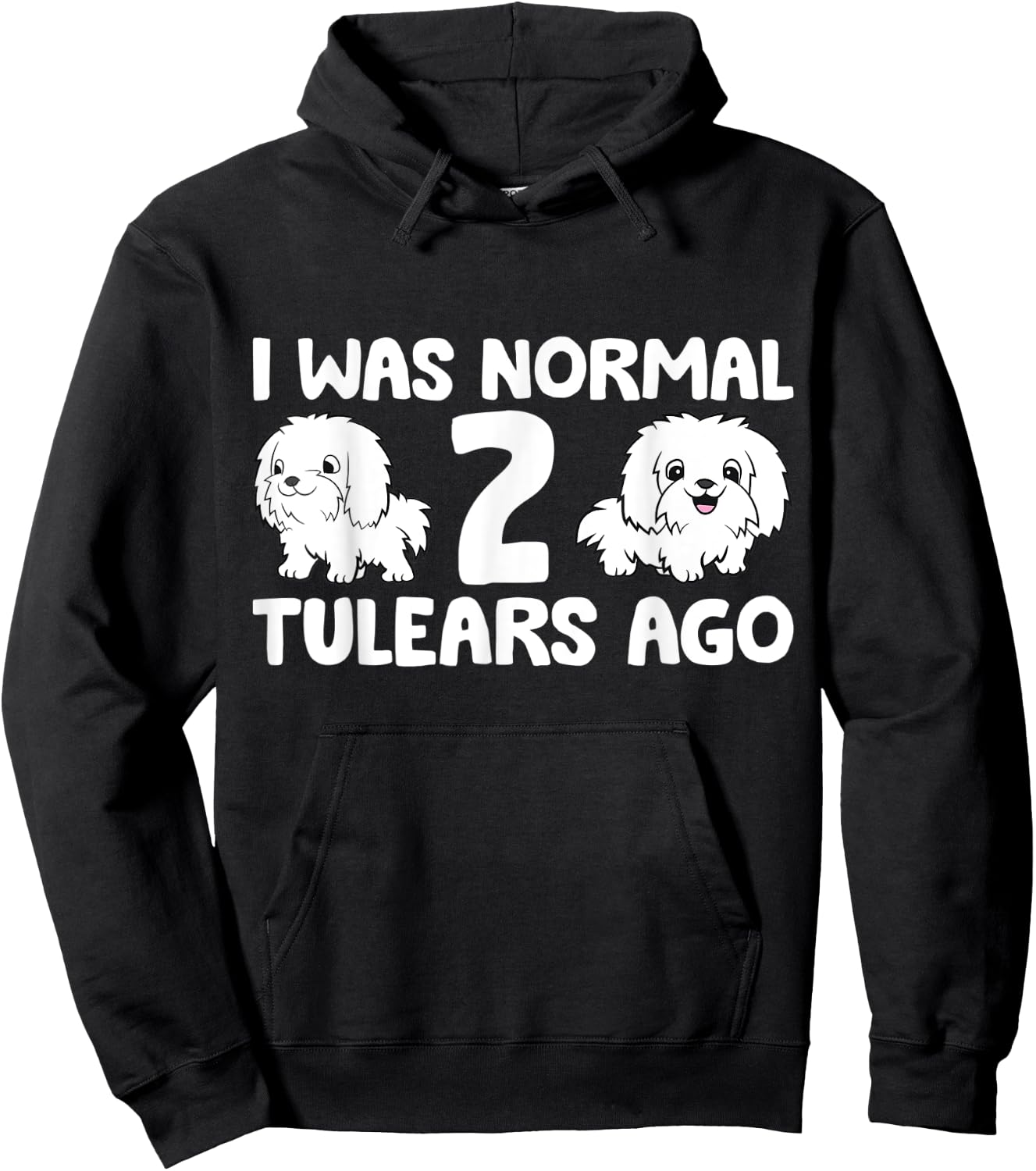 Coton De Tulear Dog Owner I Was Normal 2 Tulears Ago Women Kids Hoodie - Hoodie | Black