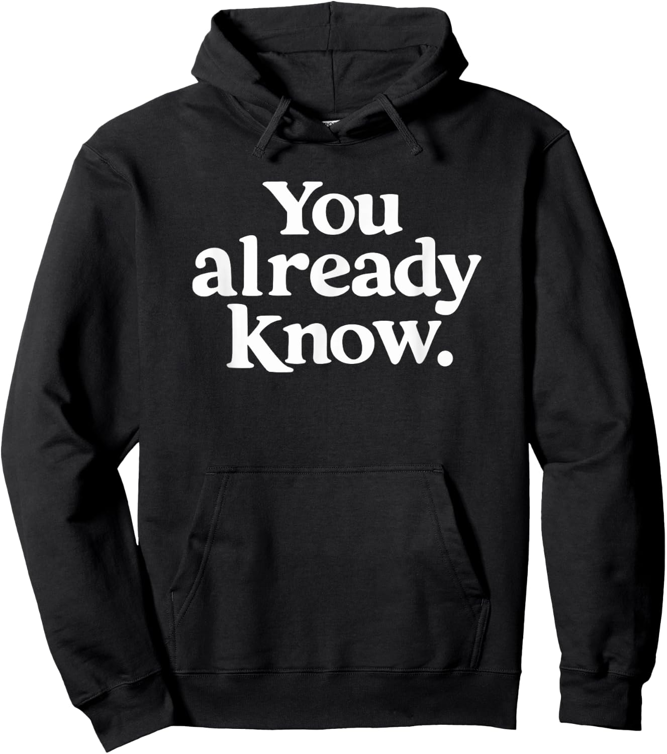 You Already Know Hoodie - Hoodie | Black