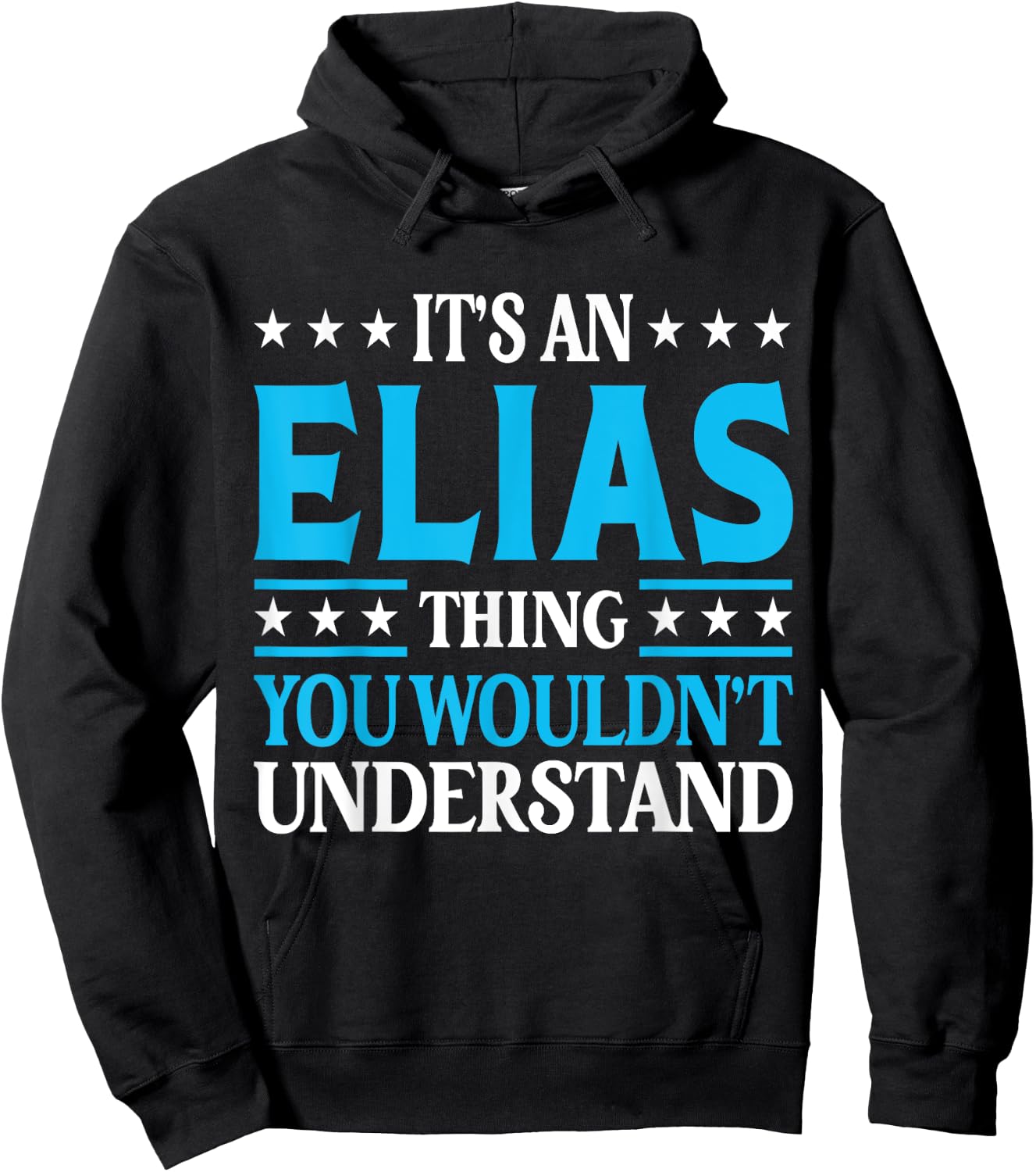 Elias Thing Surname Funny Team Family Last Name Elias Hoodie - Hoodie | Black