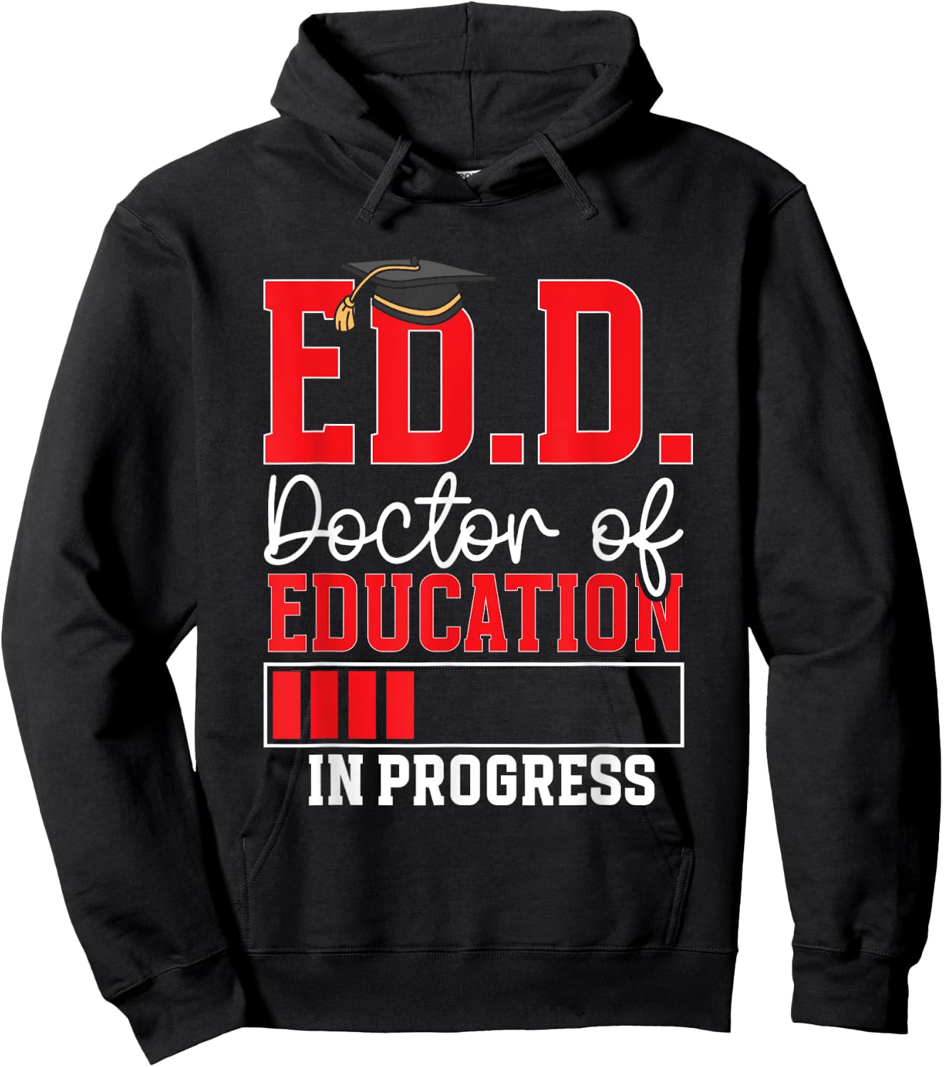 Ed.D. Doctorate Graduation Doctor of Education In Progress Hoodie - Hoodie | Black