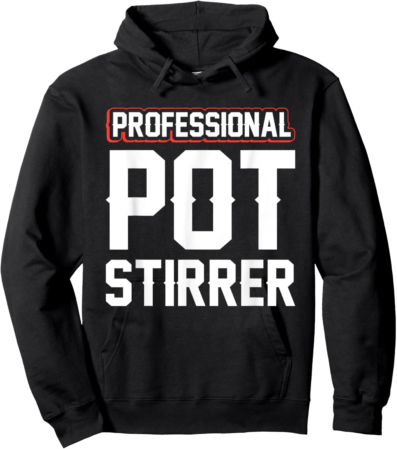 Professional Pot Stirrer Hoodie - Hoodie | Black