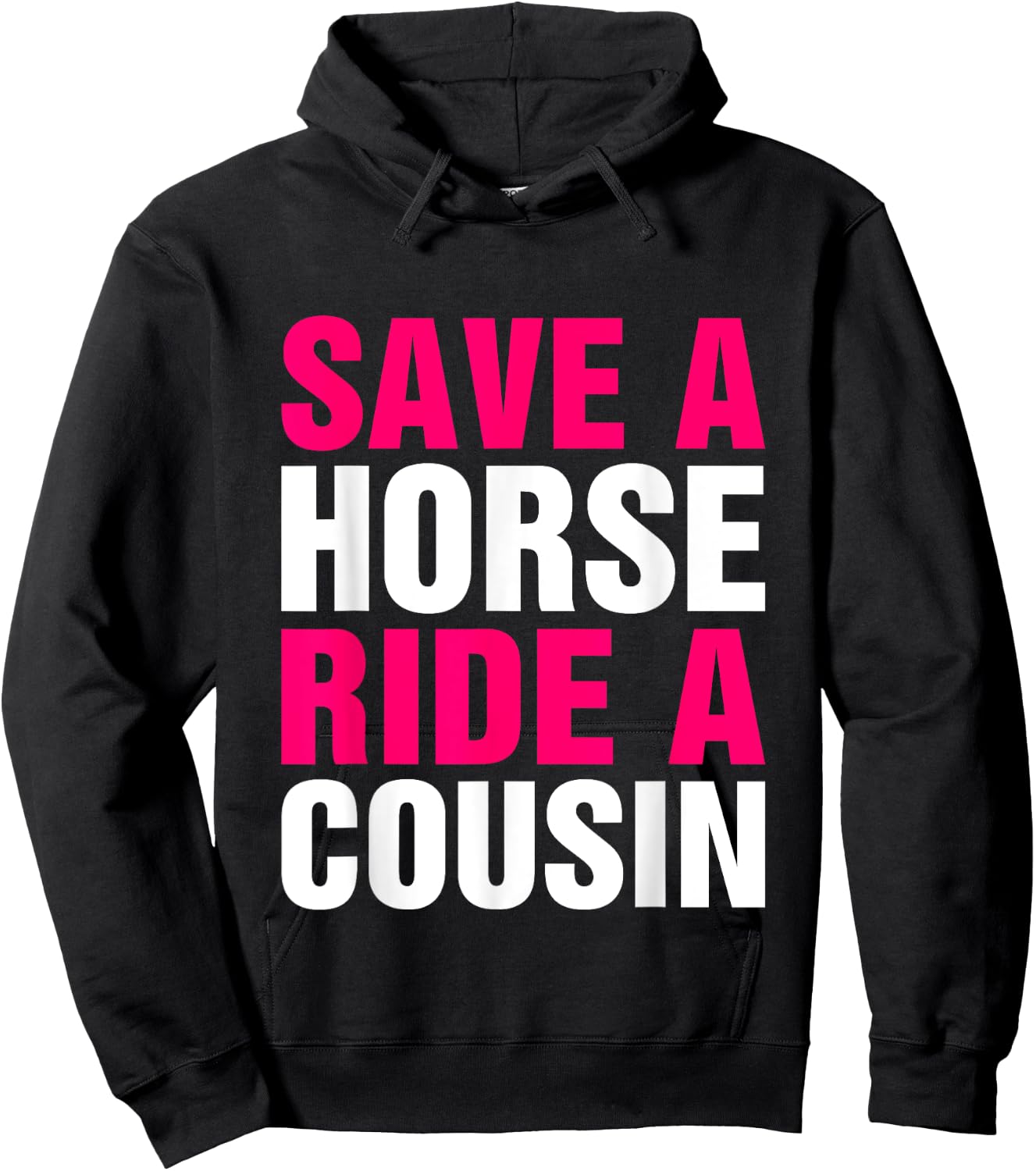 Save a Horse Ride A Cousin Funny Hillbilly Redneck Southern Hoodie - Hoodie | Black